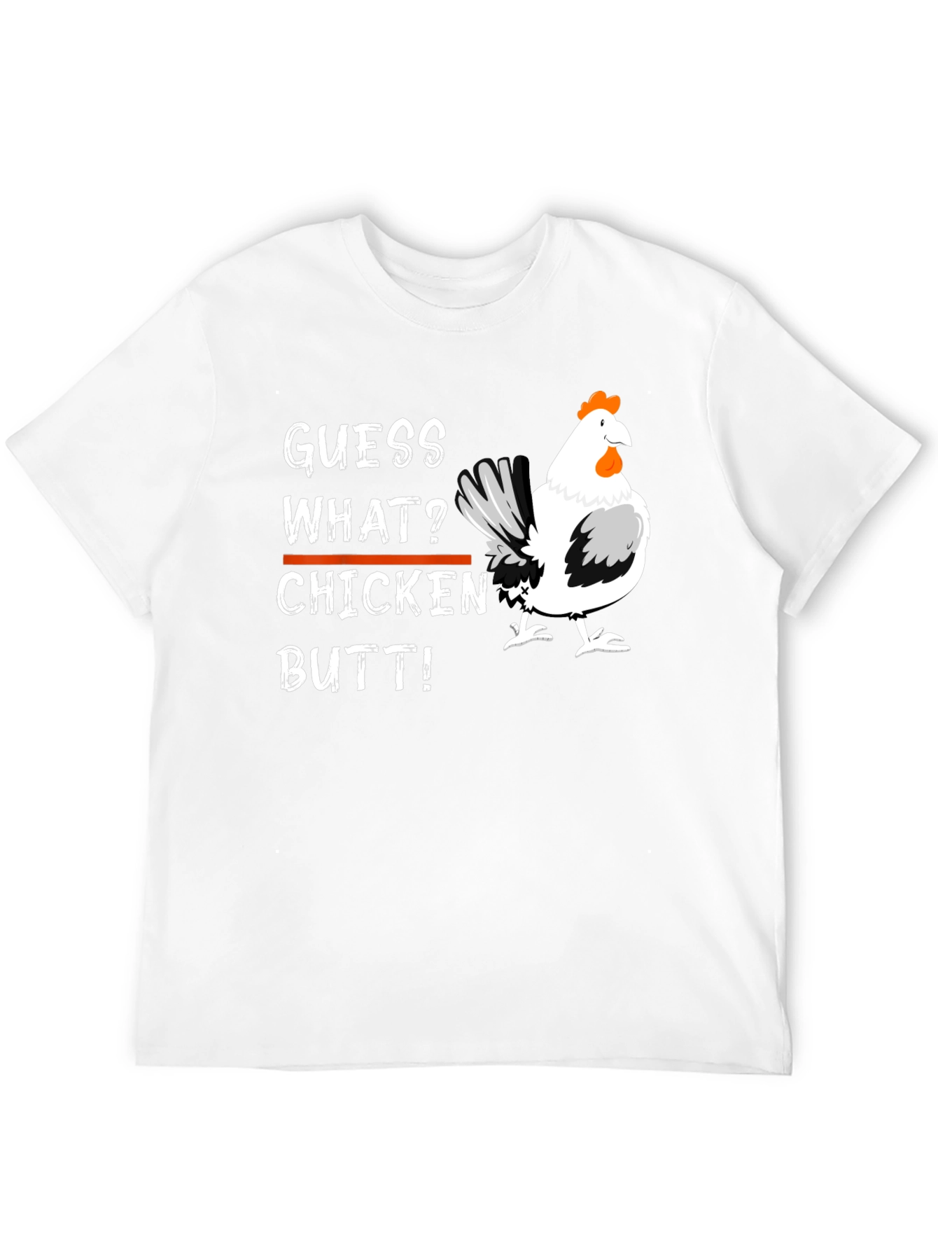 Guess What? Chicken Butt T-Shirt