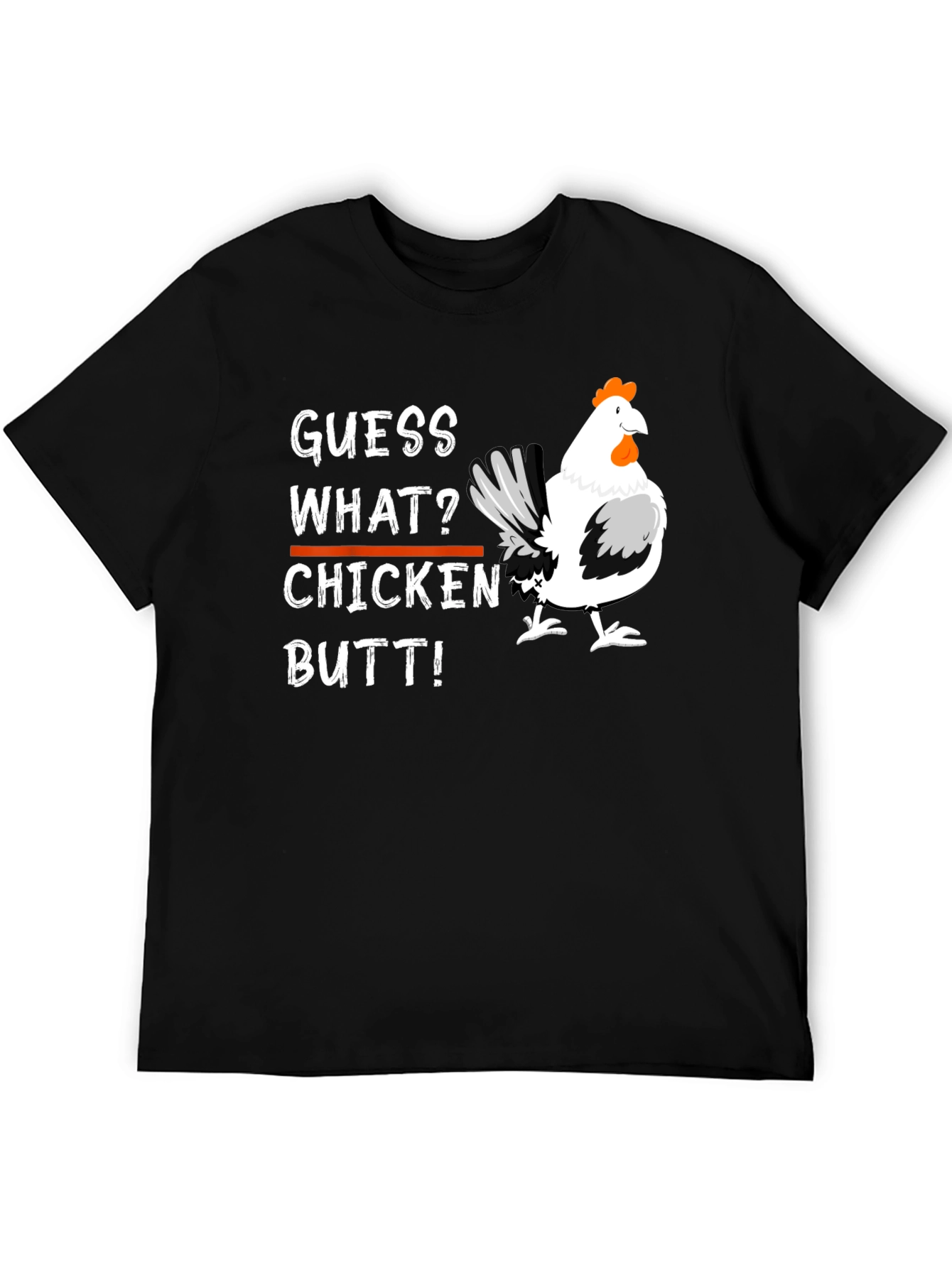 Guess What? Chicken Butt T-Shirt