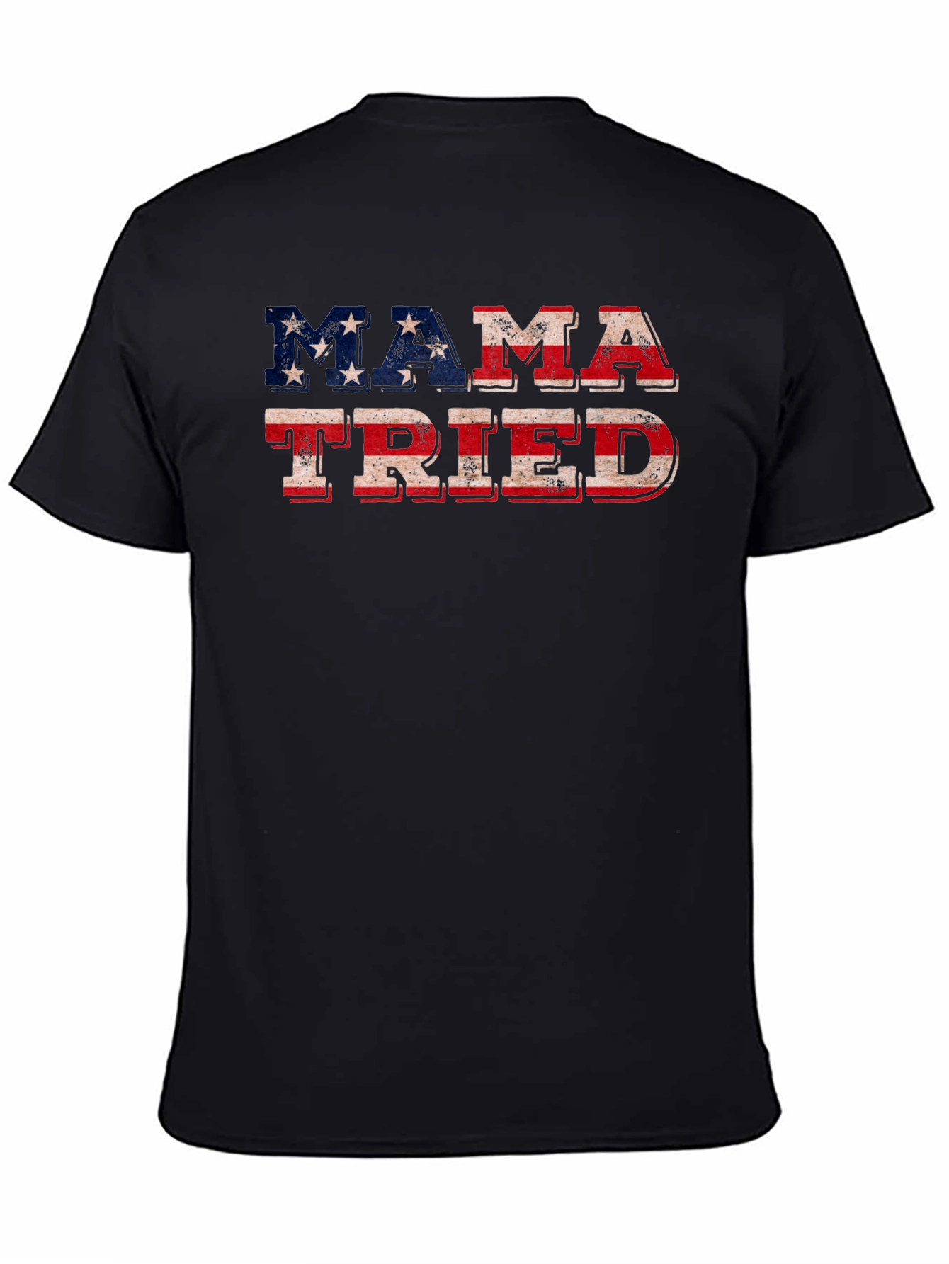 Mama Tried Patriotic T-Shirt