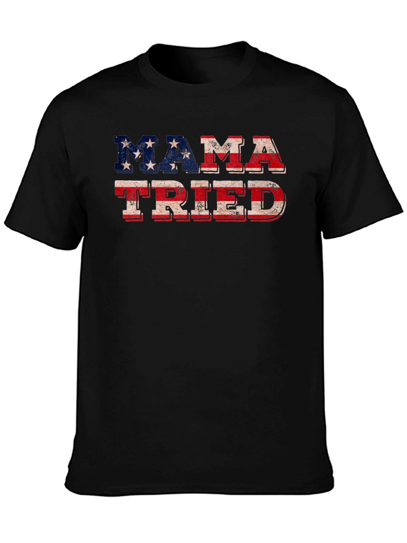 Mama Tried Patriotic T-Shirt