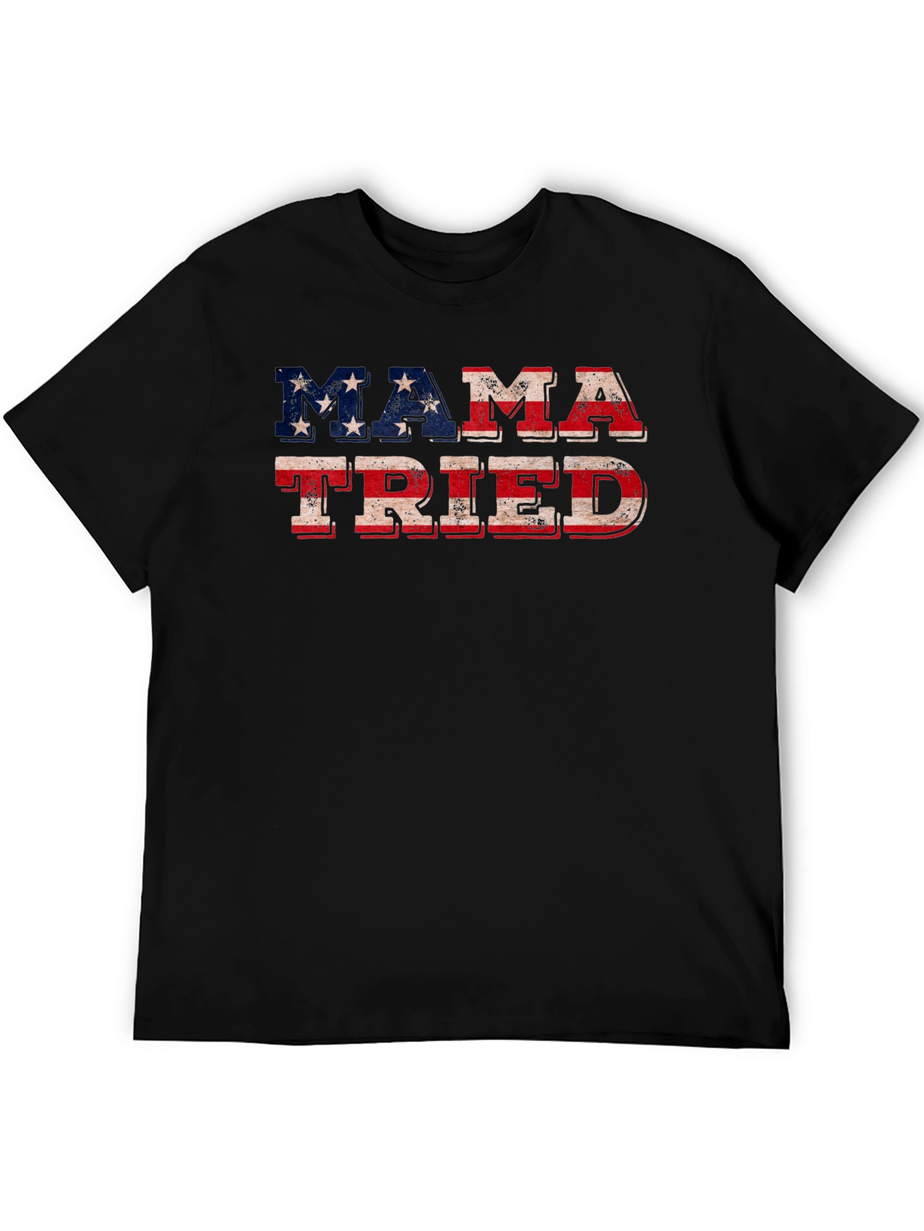 Mama Tried Patriotic T-Shirt