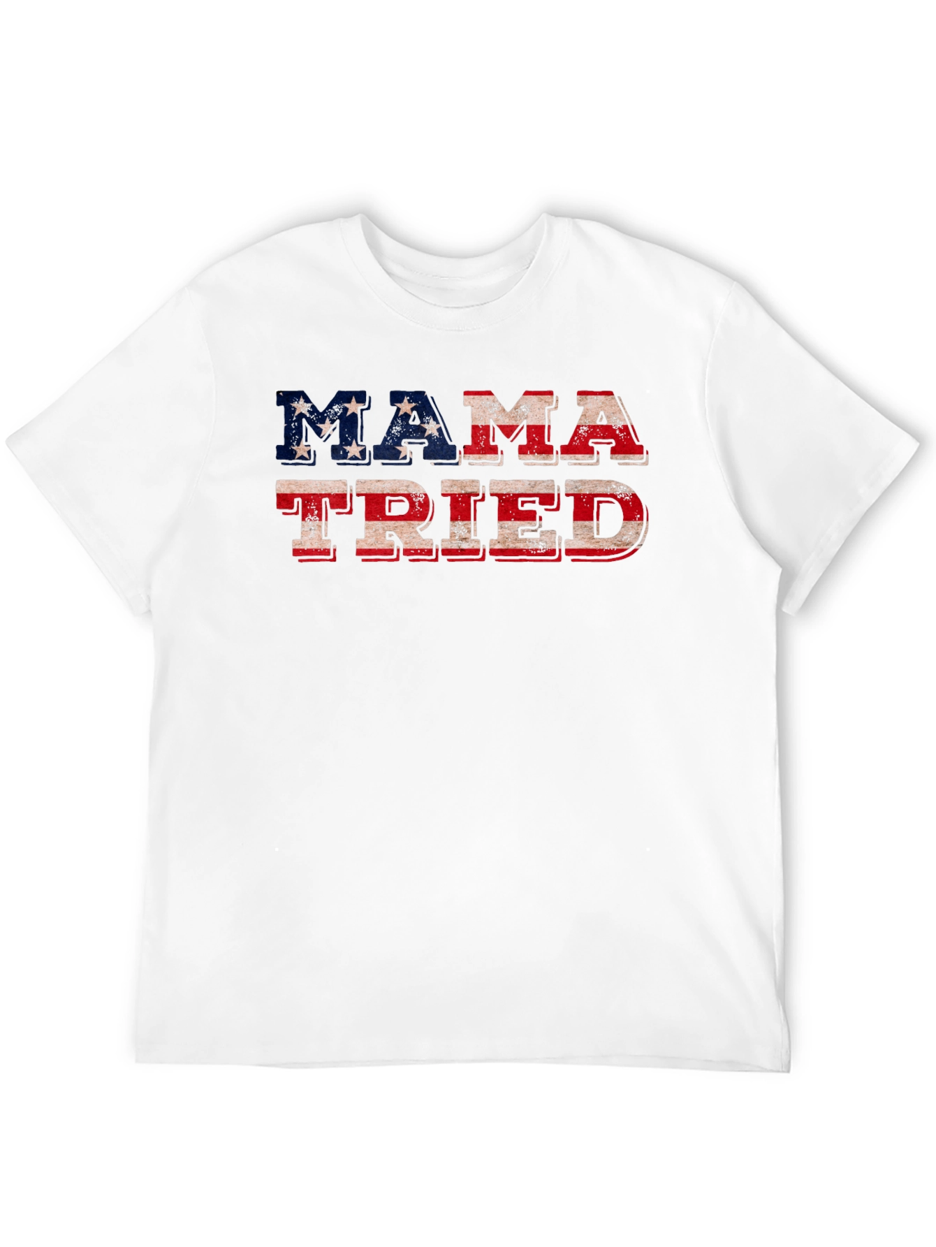 Mama Tried Patriotic T-Shirt