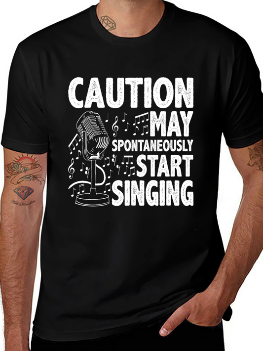 Caution May Spontaneously Start Singing Graphic Tee
