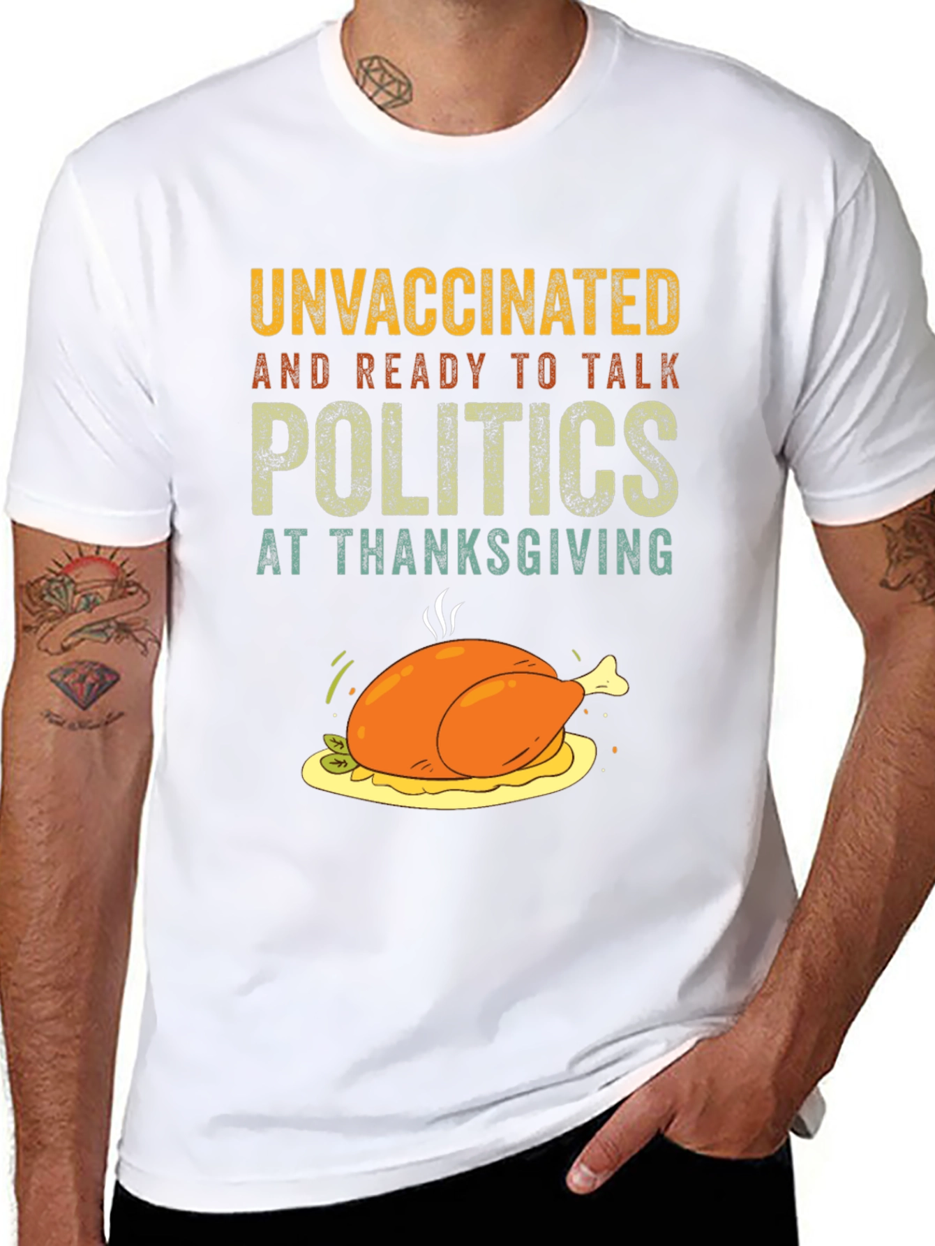 Unvaccinated Thanksgiving Politics T-Shirt