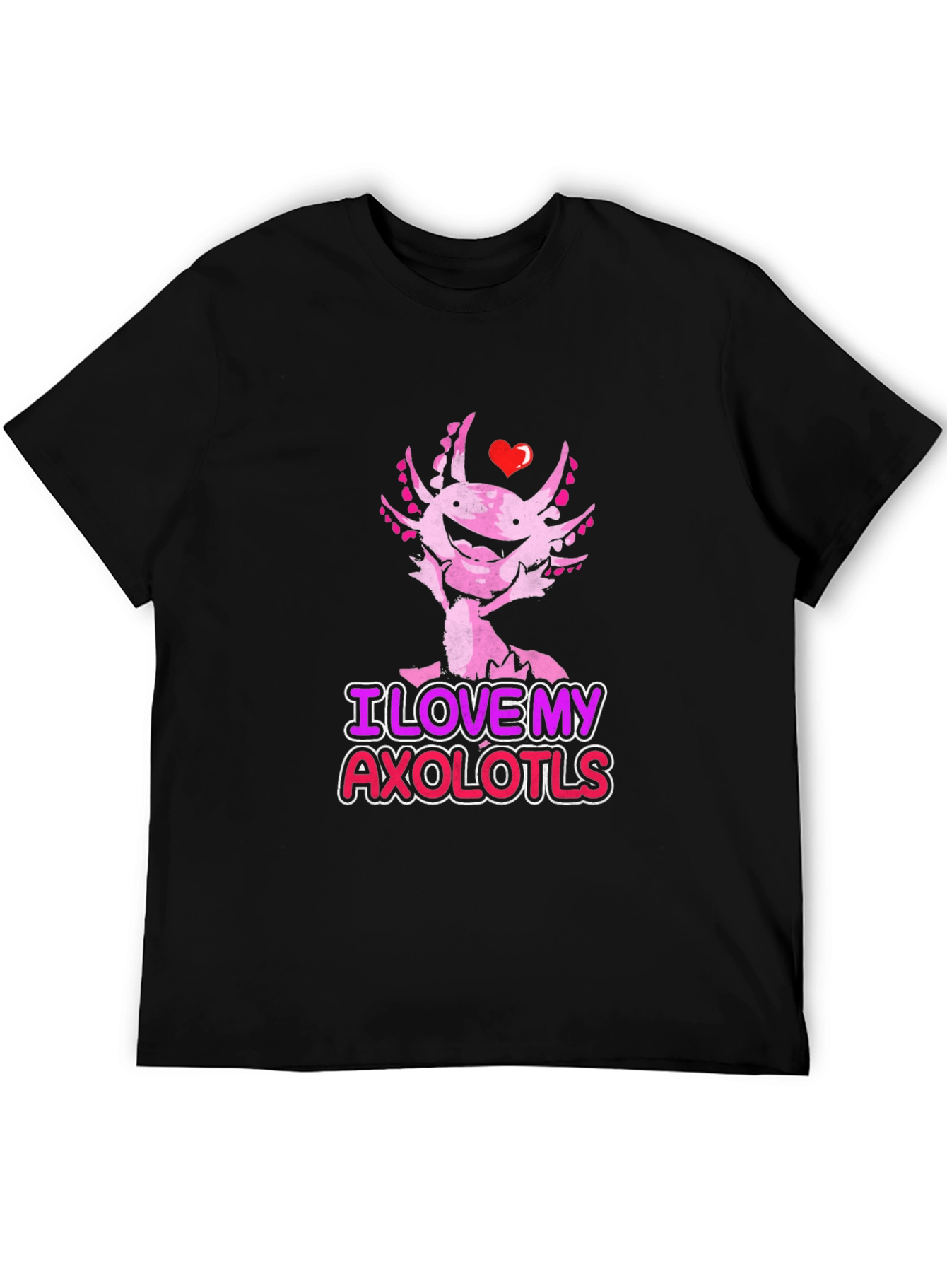 I Love My Axolotls Black T-Shirt
