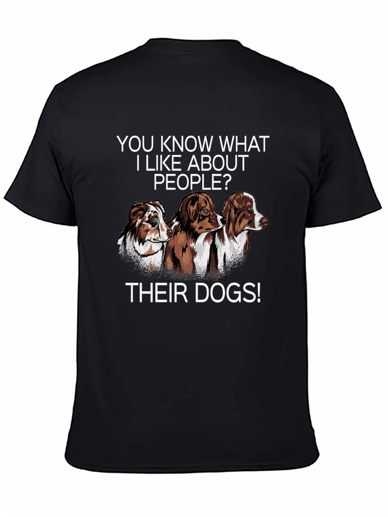 Dog Lover T-Shirt: I Like Peoples Dogs