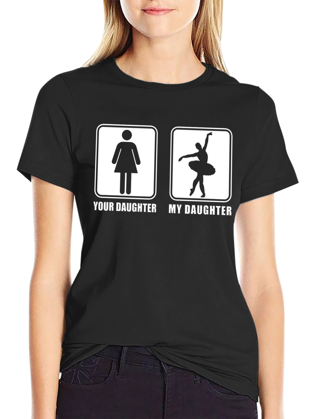 Your Daughter vs. My Daughter T-Shirt Ballerina Dance Tee