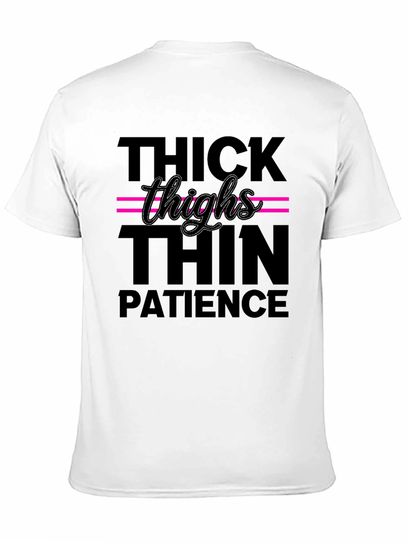 Thick Thighs Thin Patience Graphic Tee - Trendy Style