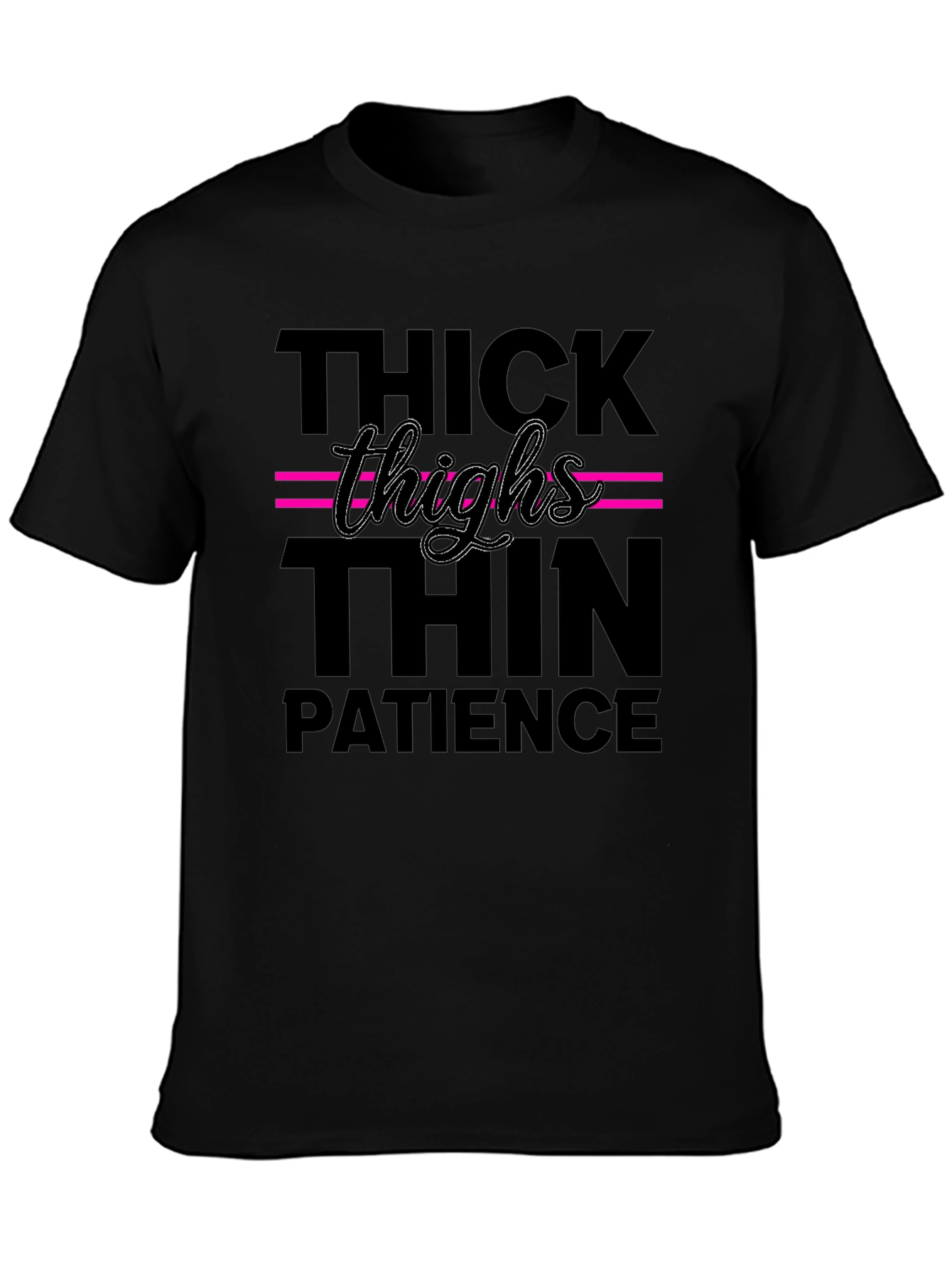Thick Thighs Thin Patience Graphic Tee - Trendy Style