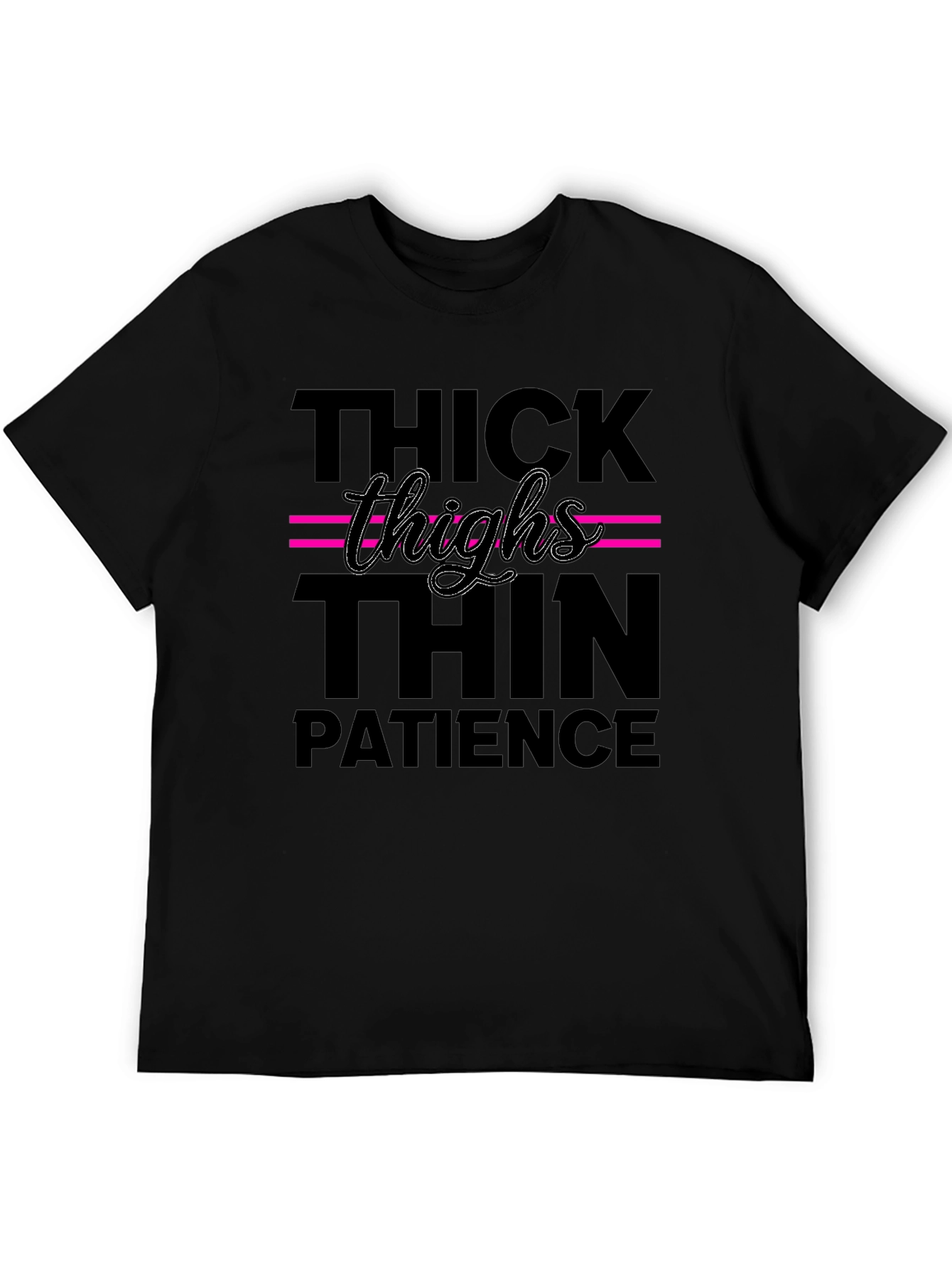 Thick Thighs Thin Patience Graphic Tee - Trendy Style