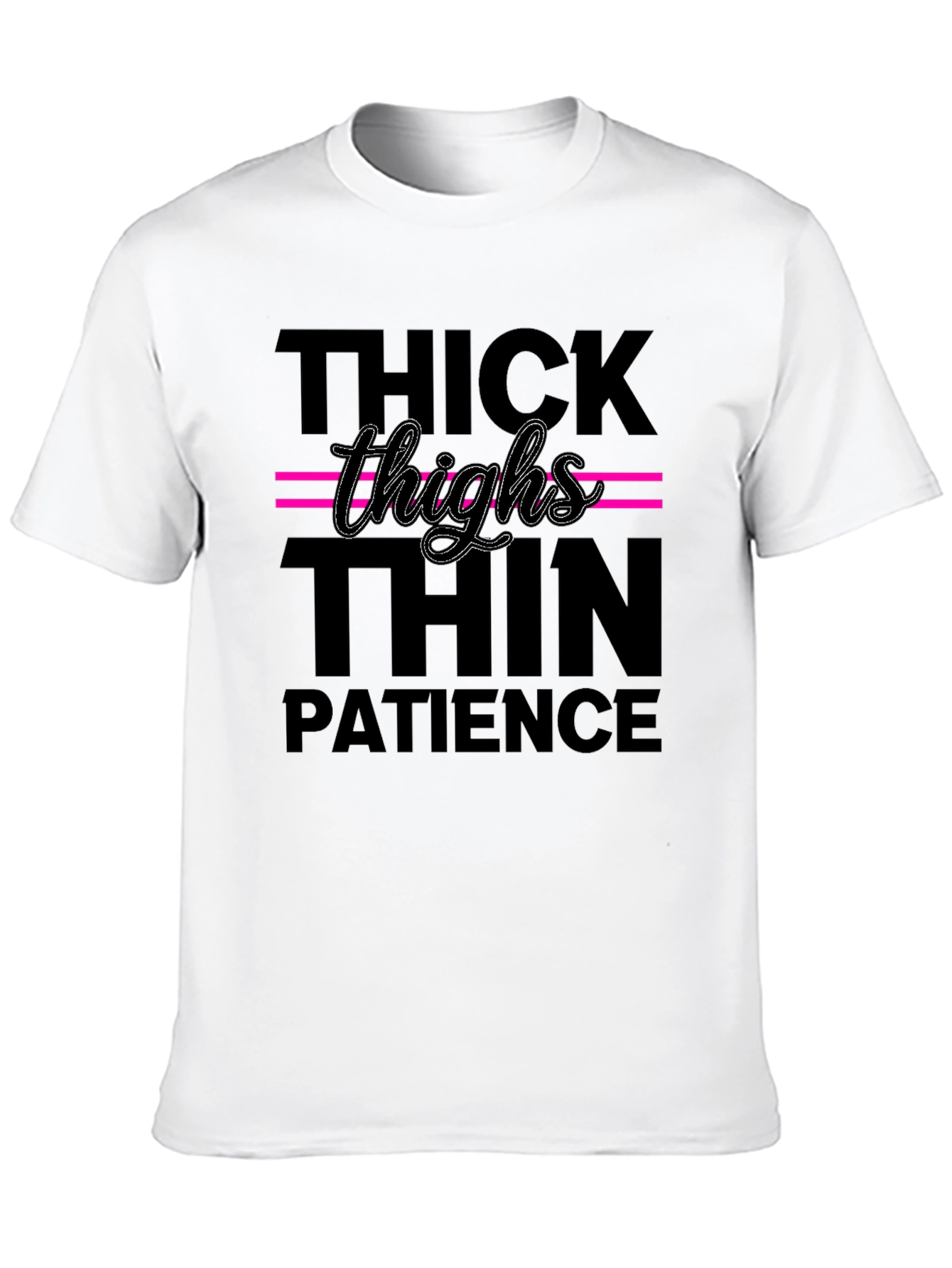 Thick Thighs Thin Patience Graphic Tee - Trendy Style