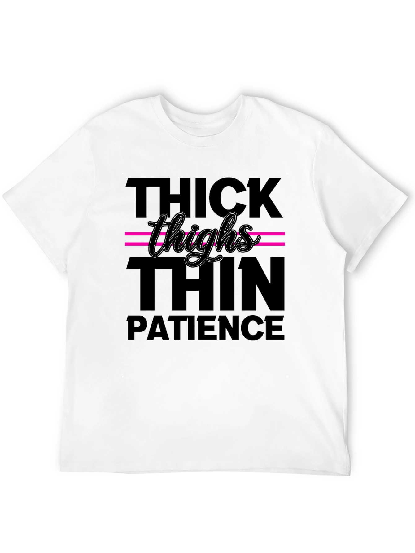 Thick Thighs Thin Patience Graphic Tee - Trendy Style