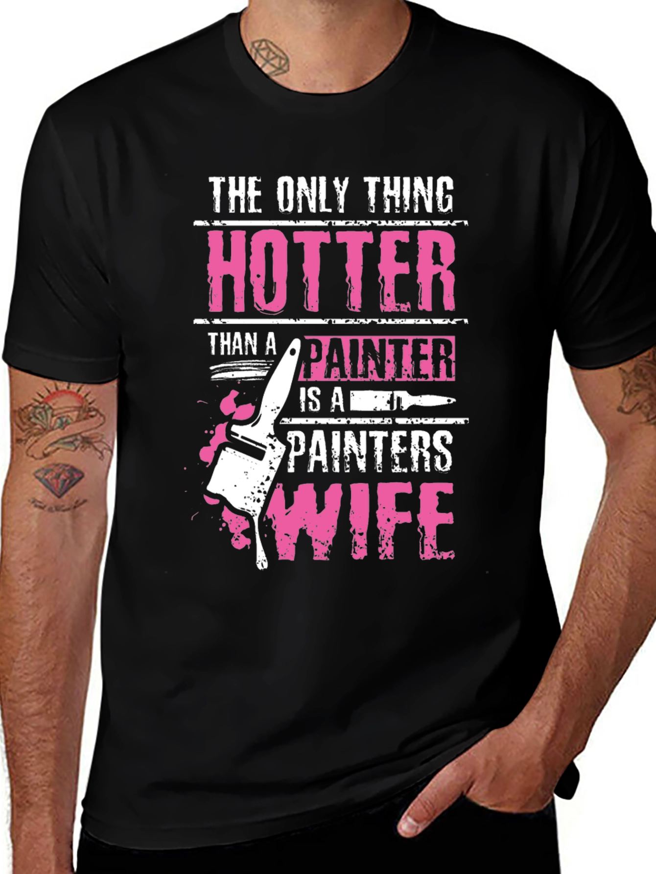 Hotter Than a Painters Wife Graphic Tee