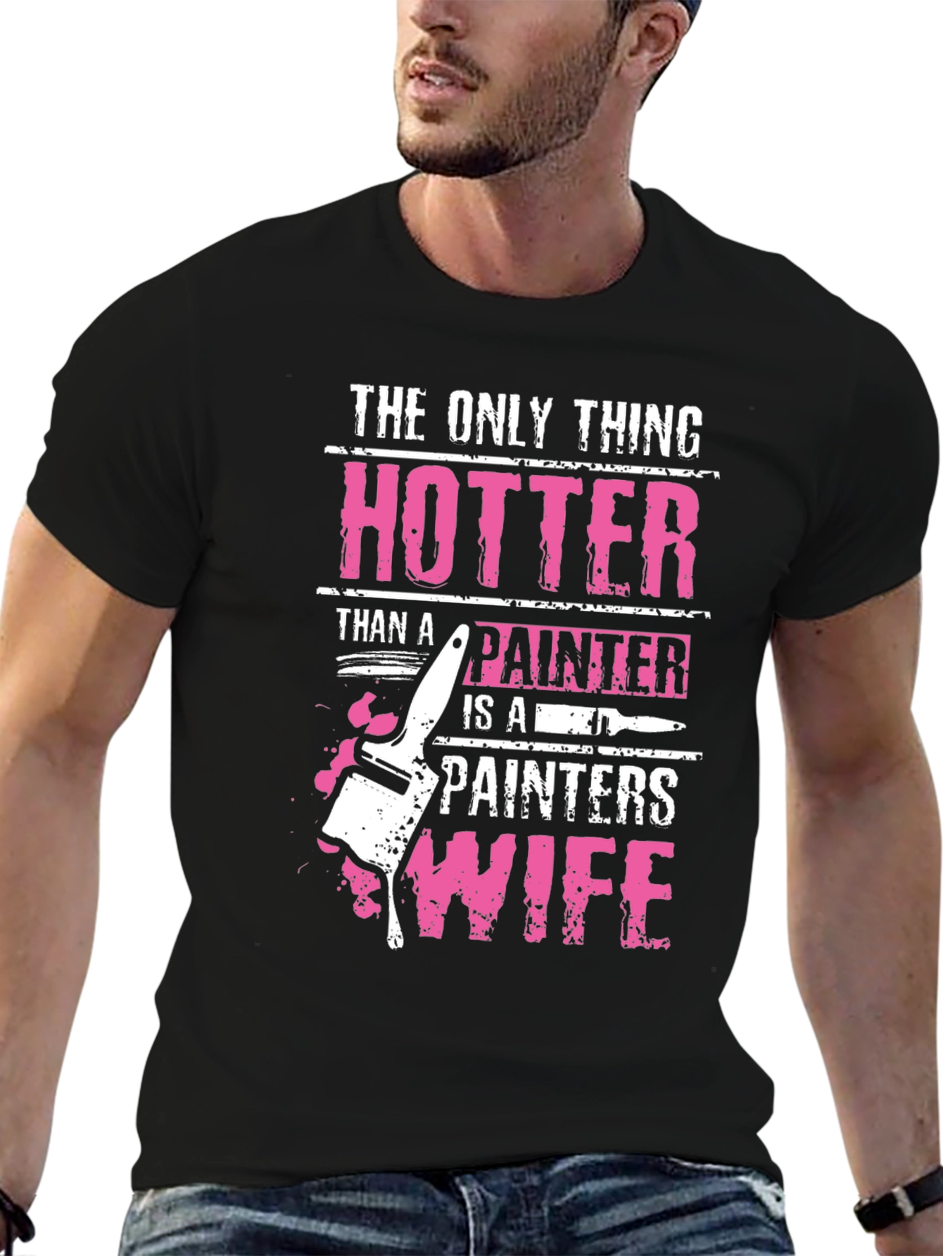 Hotter Than a Painters Wife Graphic Tee
