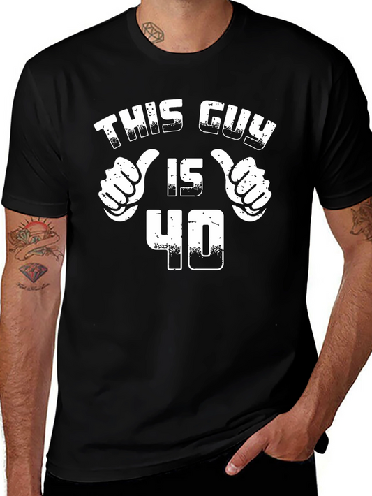 This Guy Is 40 T-Shirt - Funny Birthday Gift