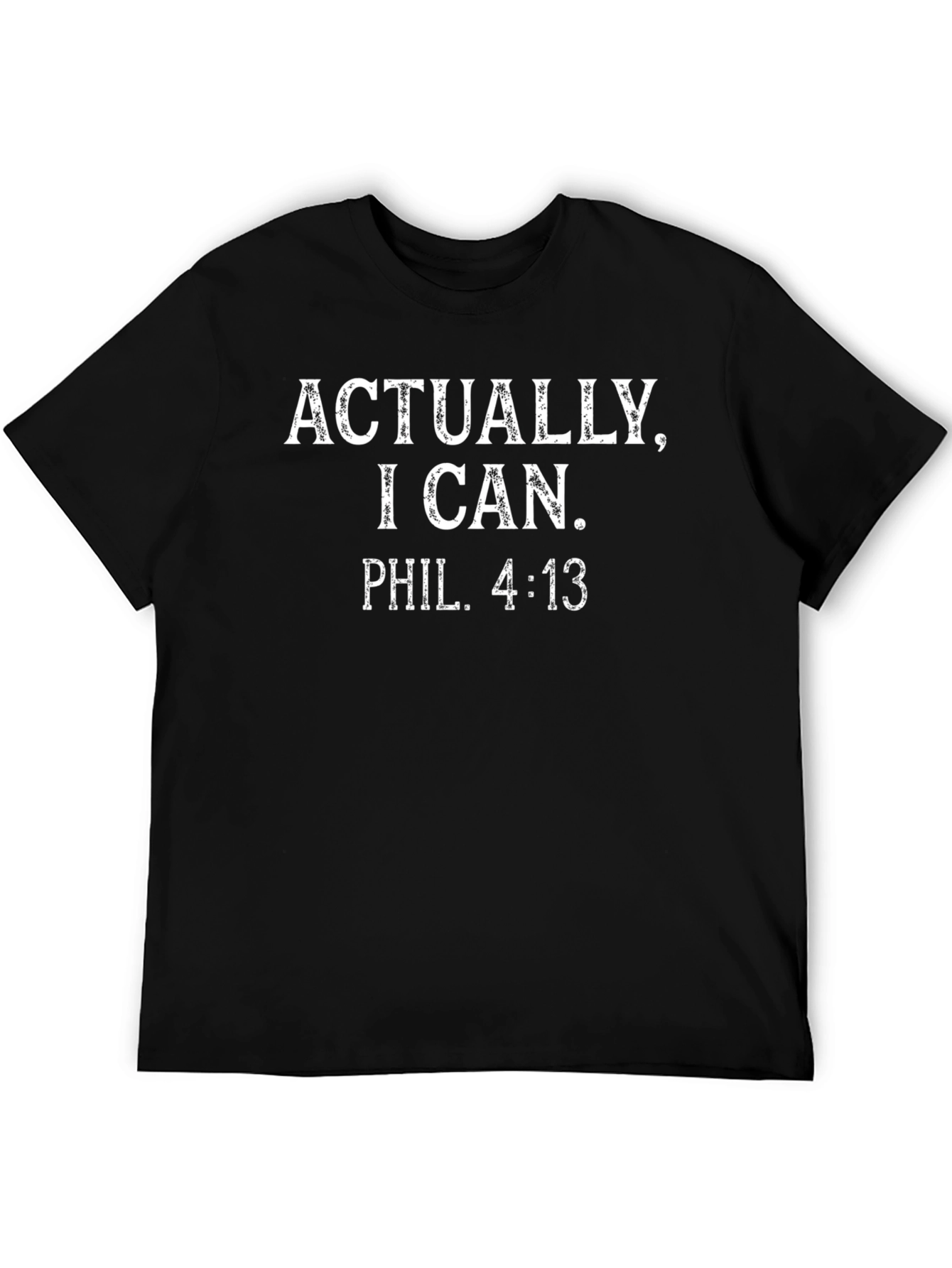 Actually I Can T-Shirt Phil. 4:13 Christian Tee