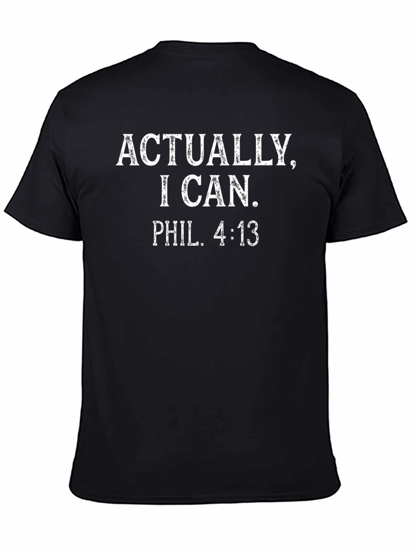 Actually I Can T-Shirt Phil. 4:13 Christian Tee