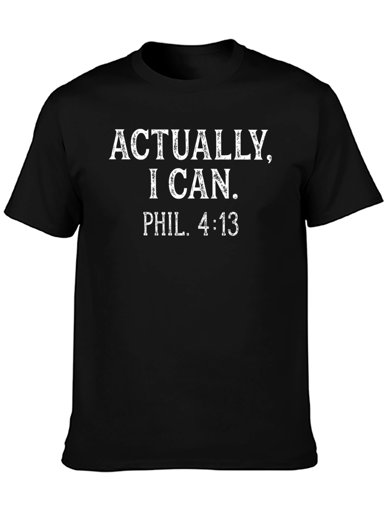 Actually I Can T-Shirt Phil. 4:13 Christian Tee