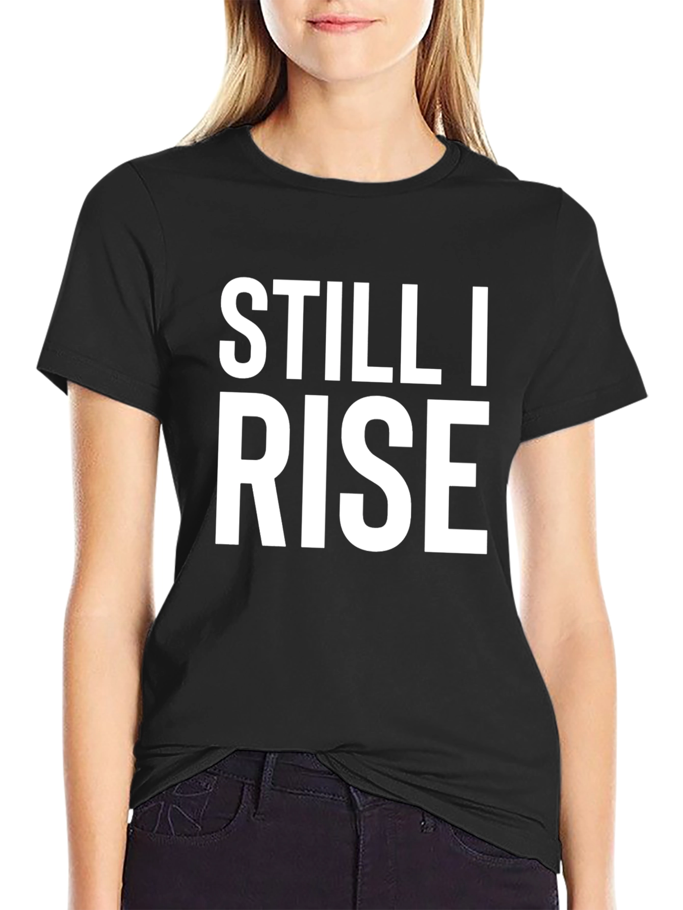 Still I Rise Graphic Tee - Motivational T-Shirt