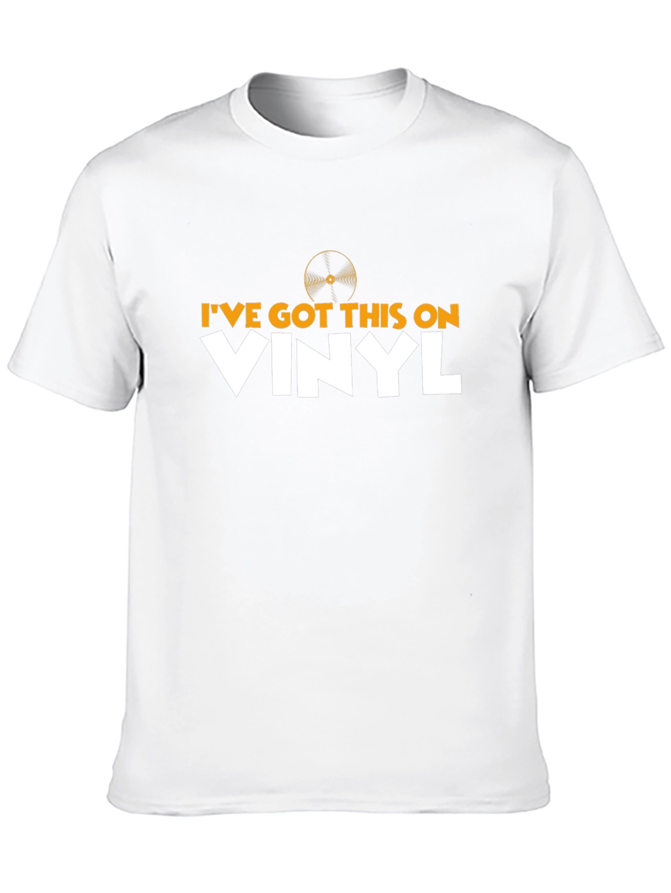 Ive Got This On Vinyl T-Shirt