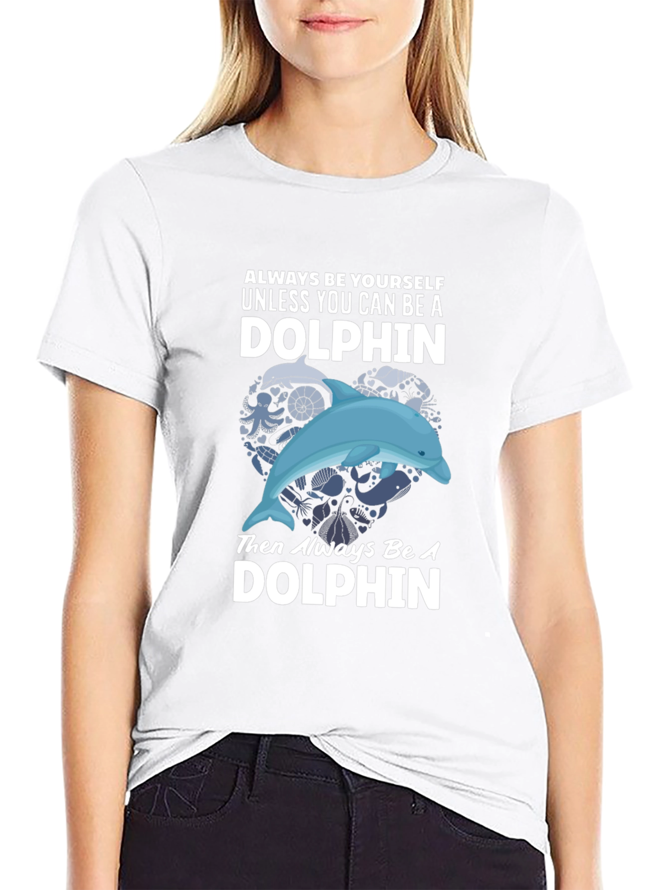 Dolphin Graphic T-Shirt - Always Be Yourself