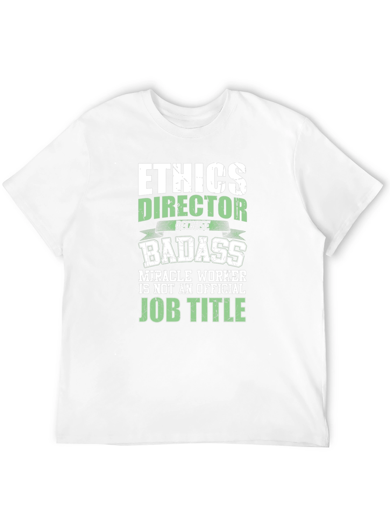 Ethics Director Badass Graphic T-Shirt