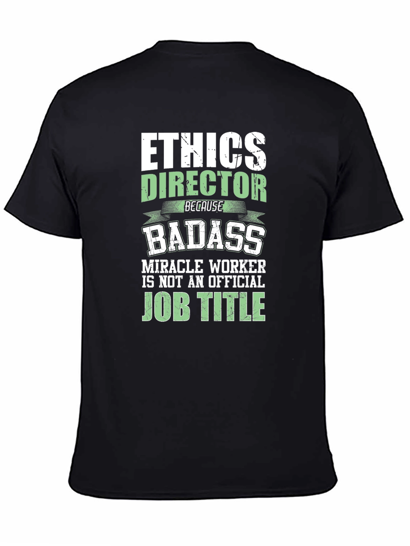 Ethics Director Badass Graphic T-Shirt