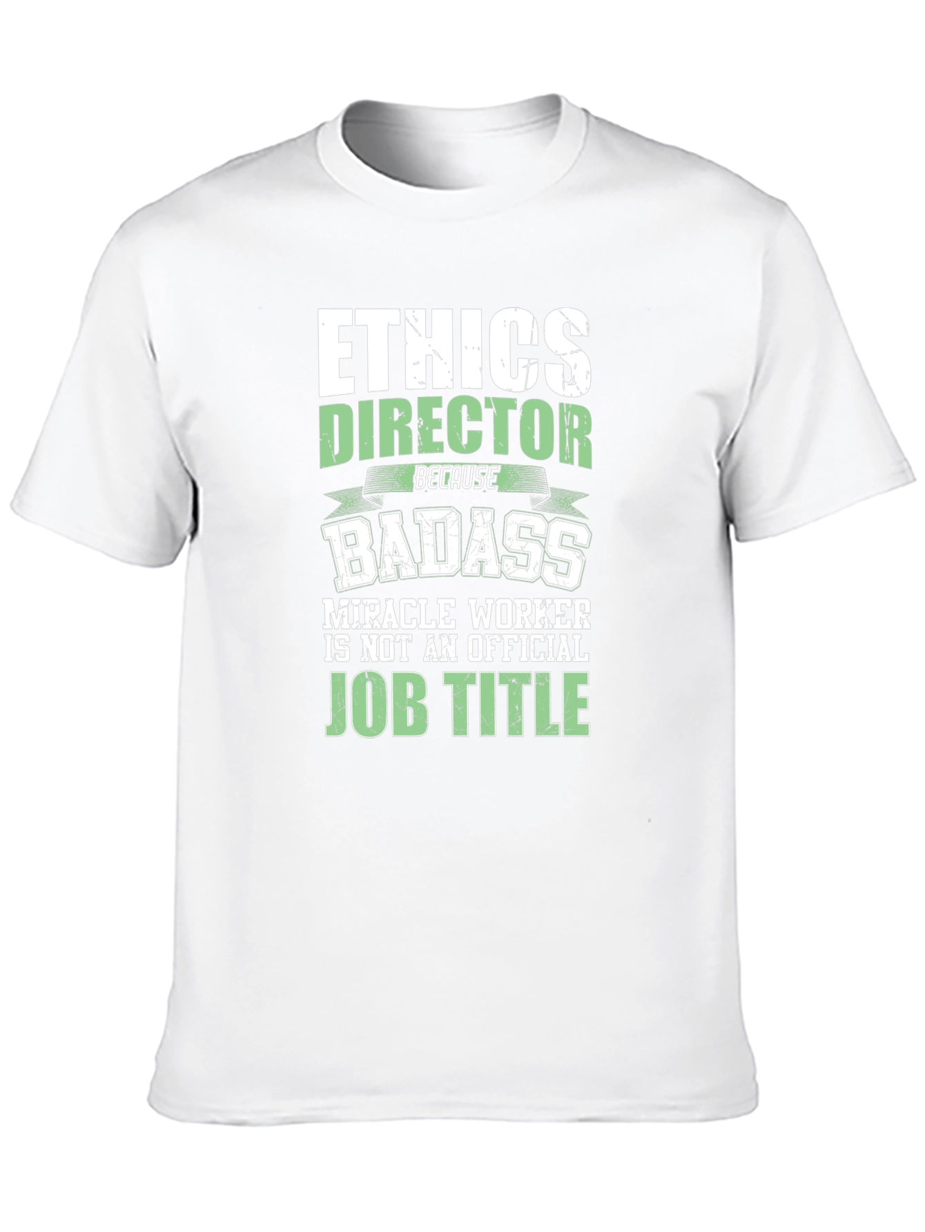 Ethics Director Badass Graphic T-Shirt