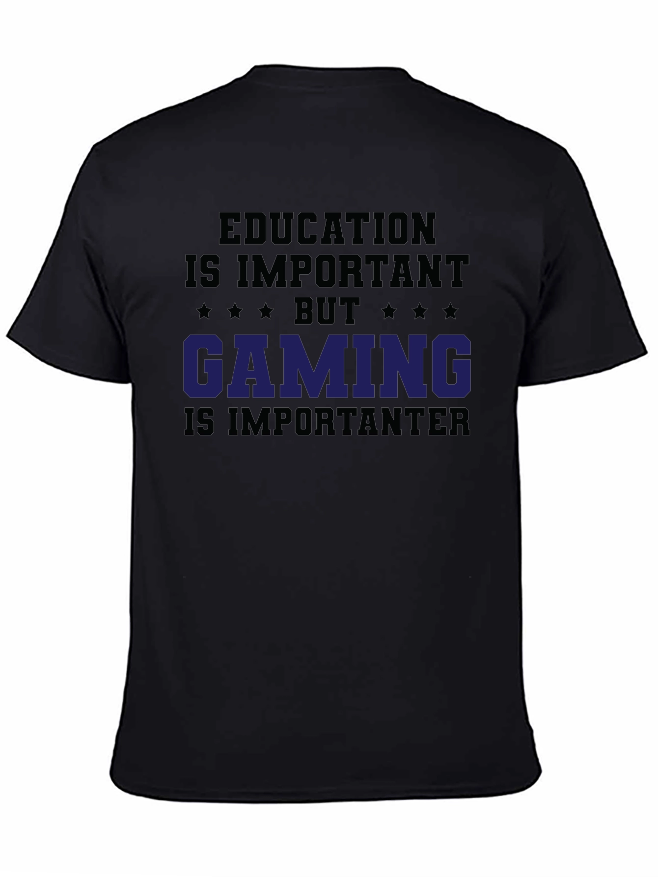 Education Important? Gaming T-Shirt
