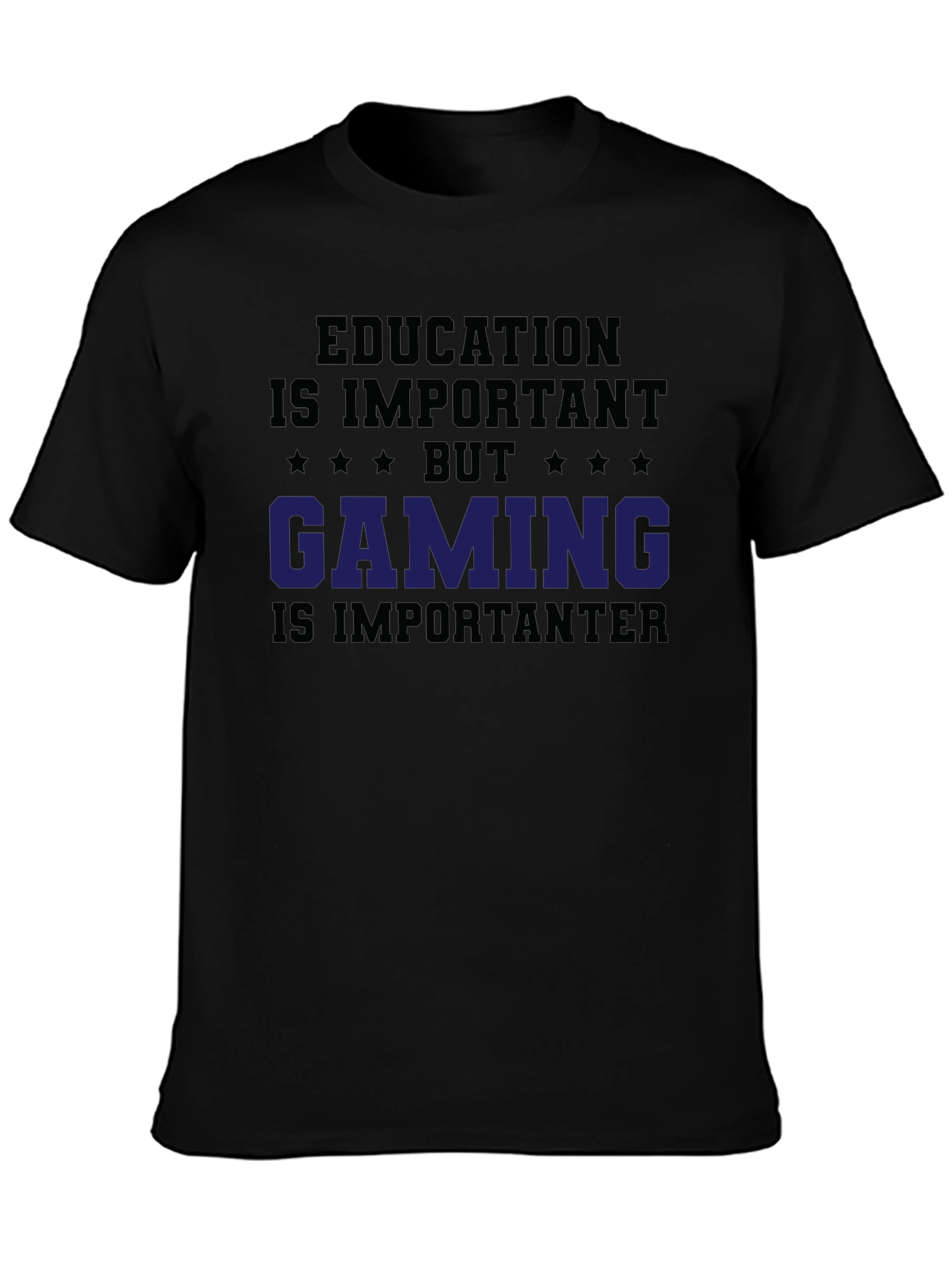 Education Important? Gaming T-Shirt