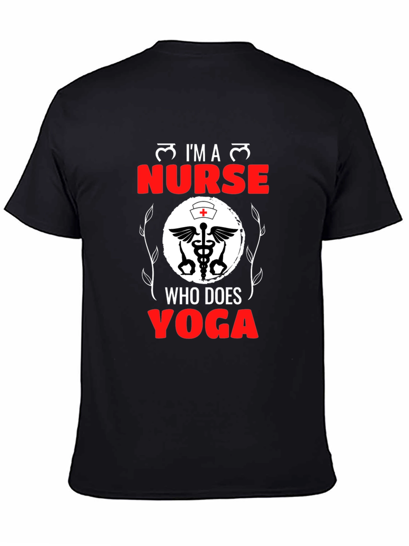Im a Nurse Who Does Yoga Black T-Shirt