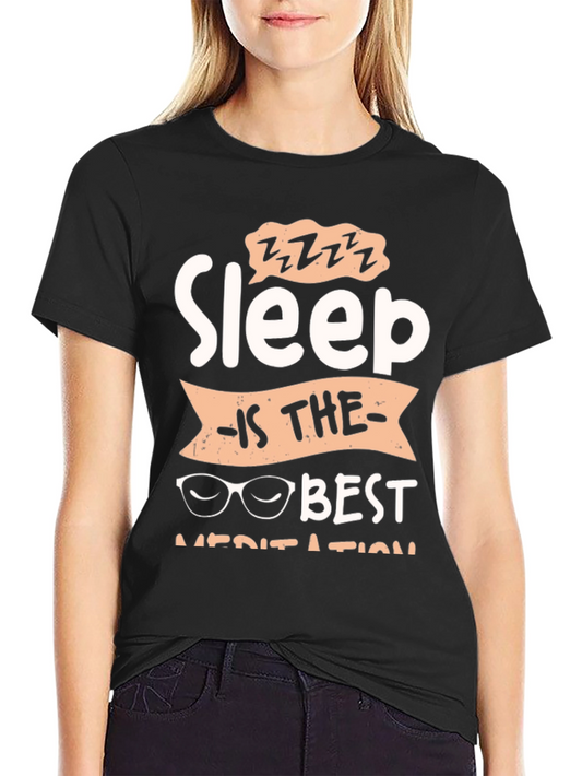 Sleep is The Best Meditation Graphic Tee