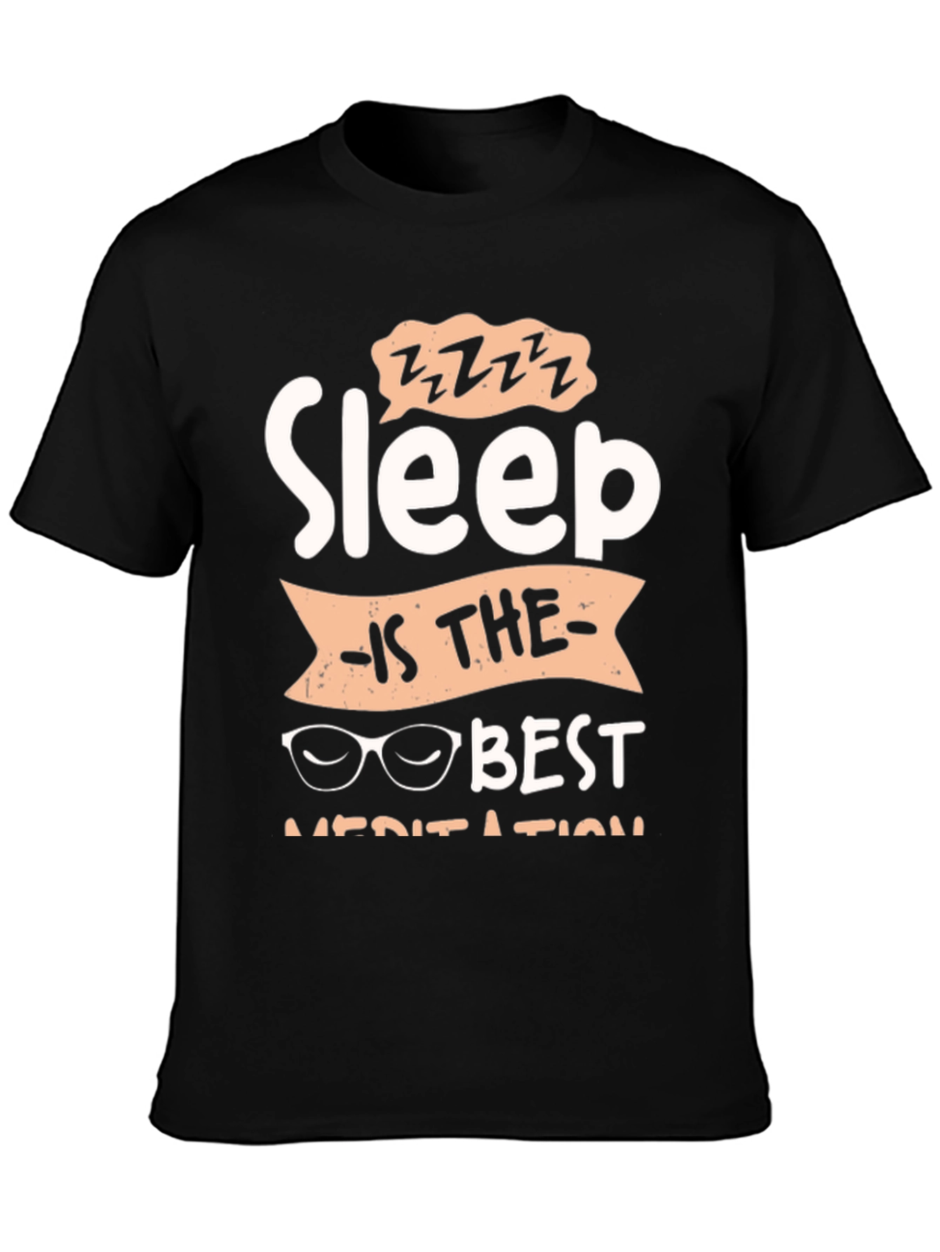 Sleep is The Best Meditation Graphic Tee