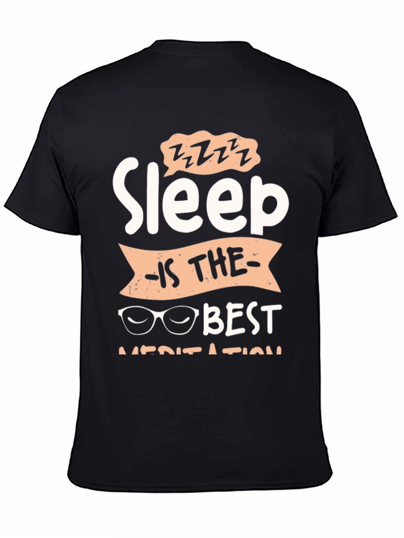 Sleep is The Best Meditation Graphic Tee