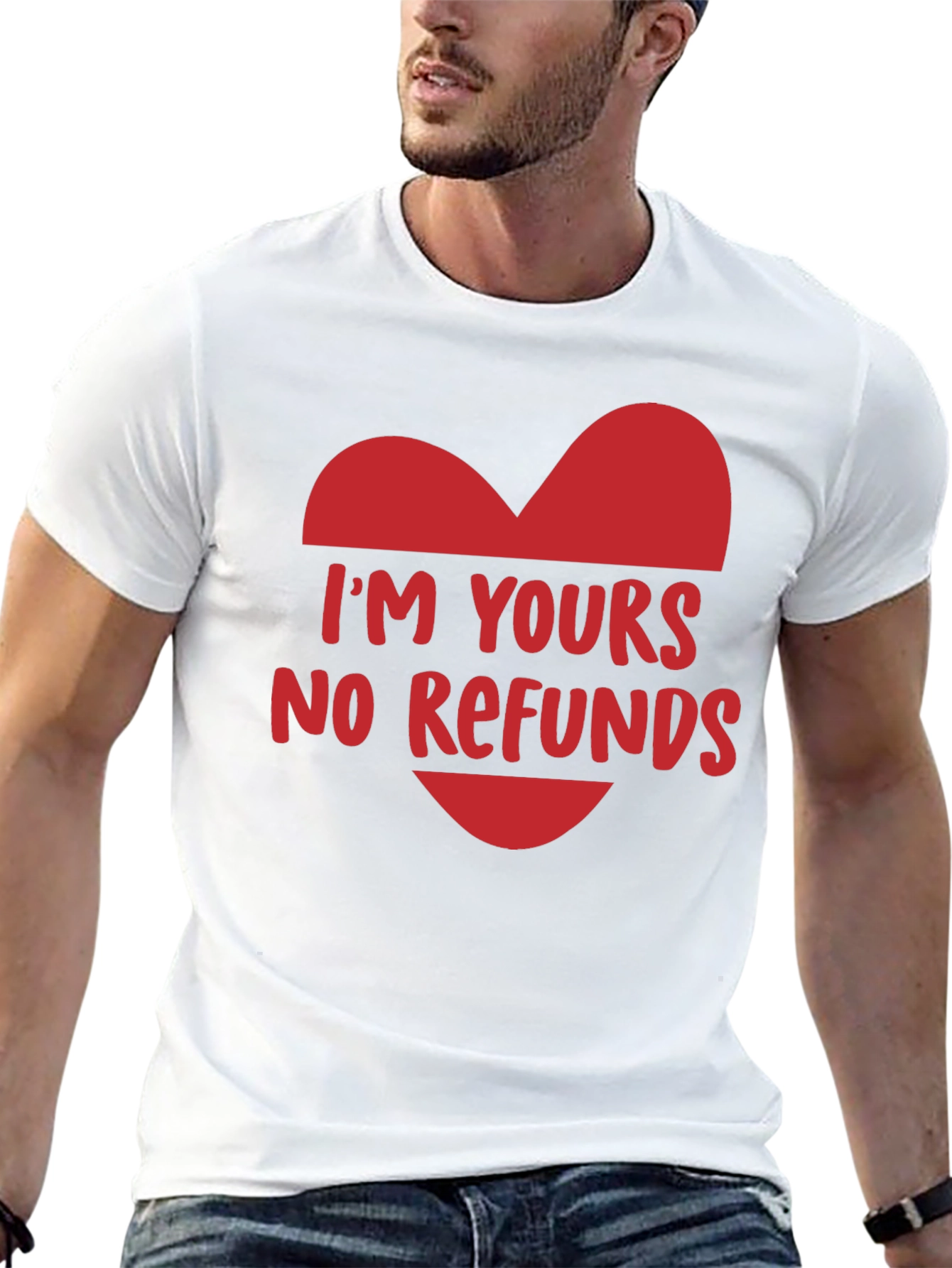Im Yours No Refunds Funny Valentines Day T-Shirt