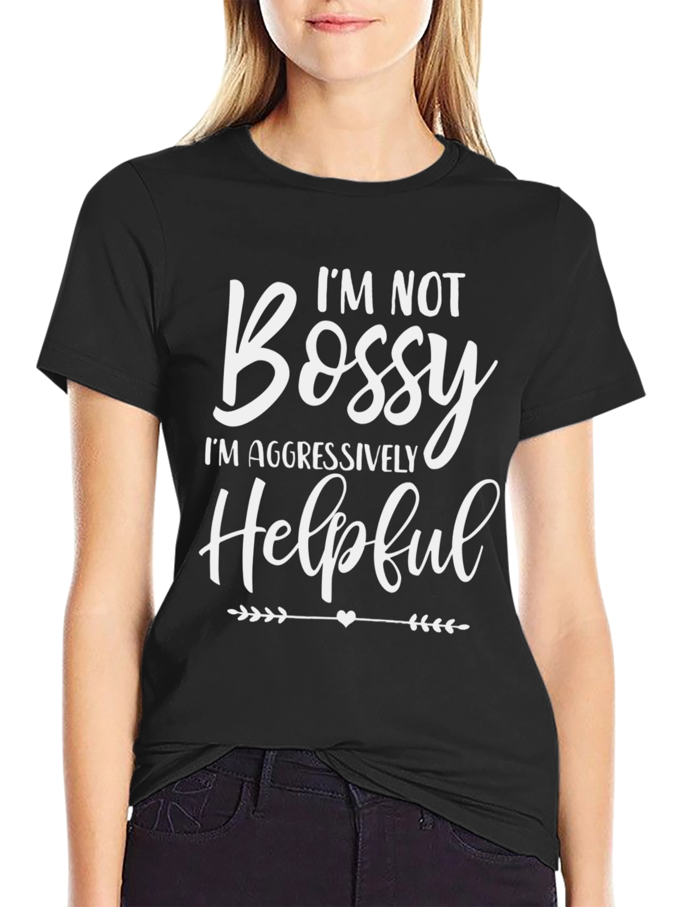 Funny Im Not Bossy Graphic T-Shirt