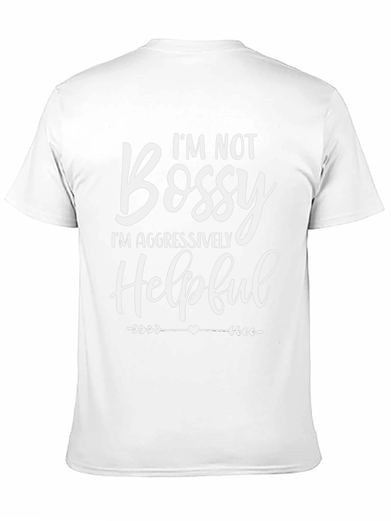 Funny Im Not Bossy Graphic T-Shirt