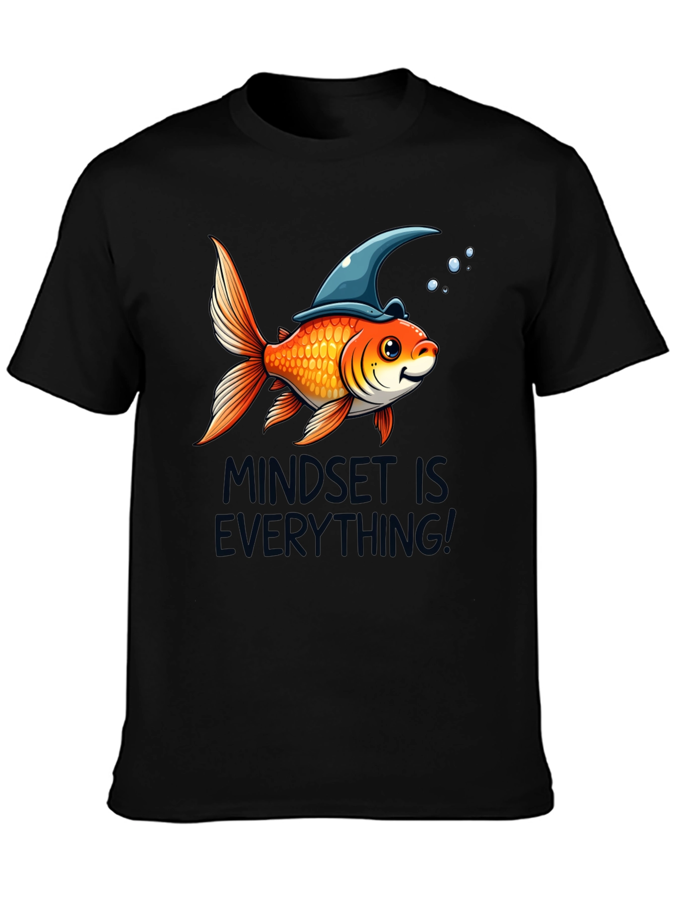 Mindset is Everything! Goldfish Graphic T-Shirt