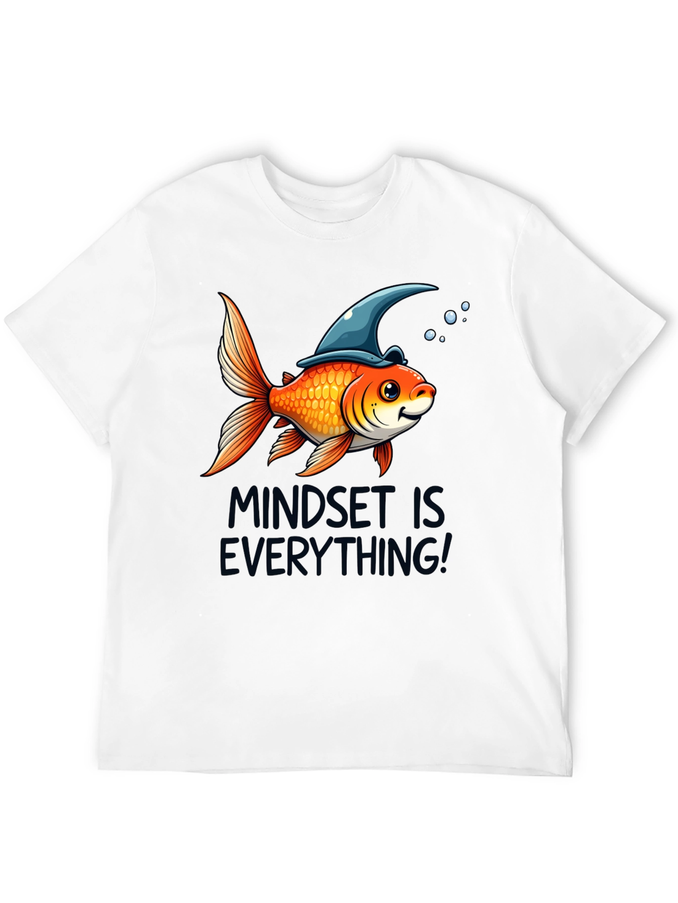 Mindset is Everything! Goldfish Graphic T-Shirt