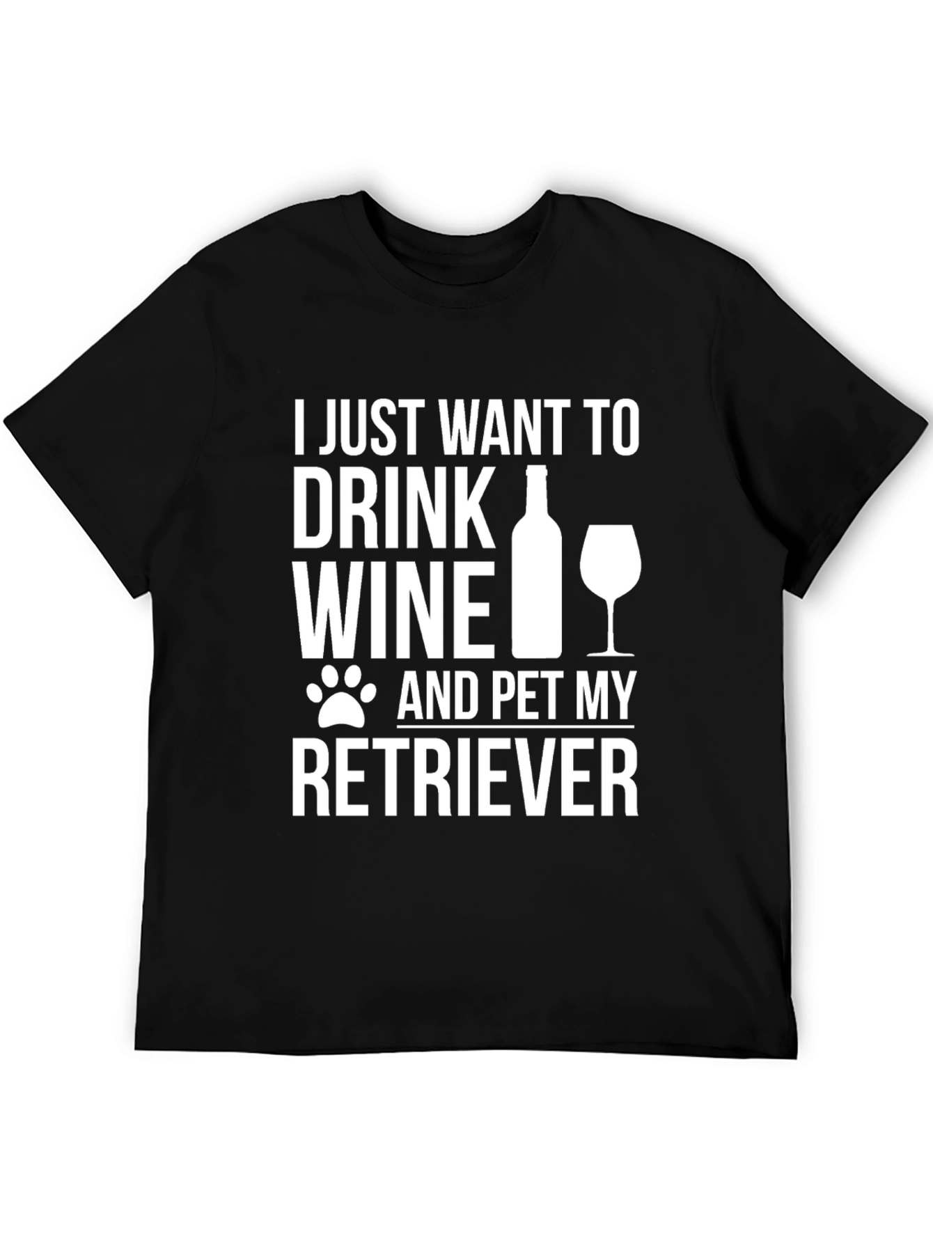 Drink Wine & Pet Retriever T-Shirt