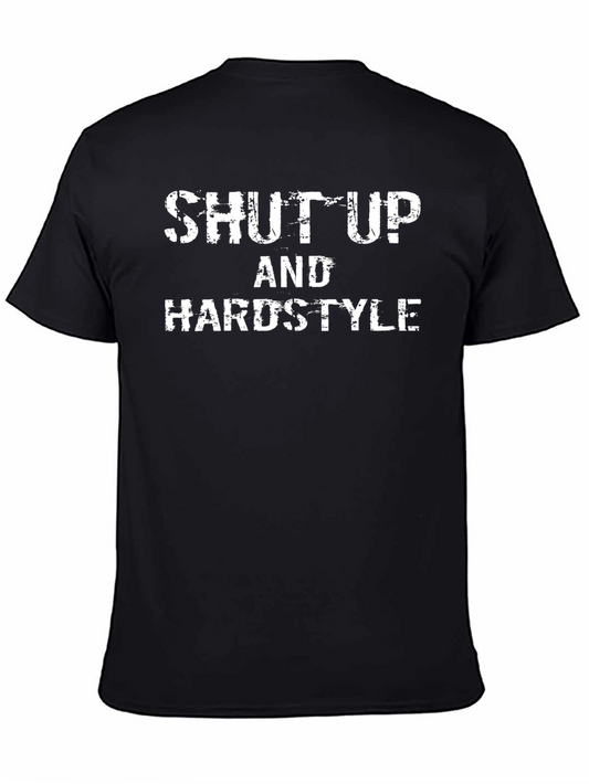 Shut Up and Hardstyle Black T-Shirt