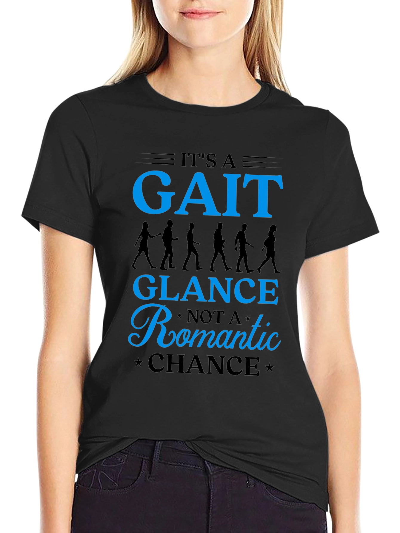 Its a Gait Not Romantic Chance T-Shirt
