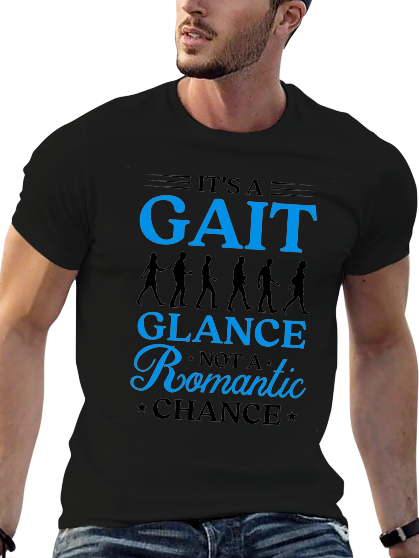 Its a Gait Not Romantic Chance T-Shirt