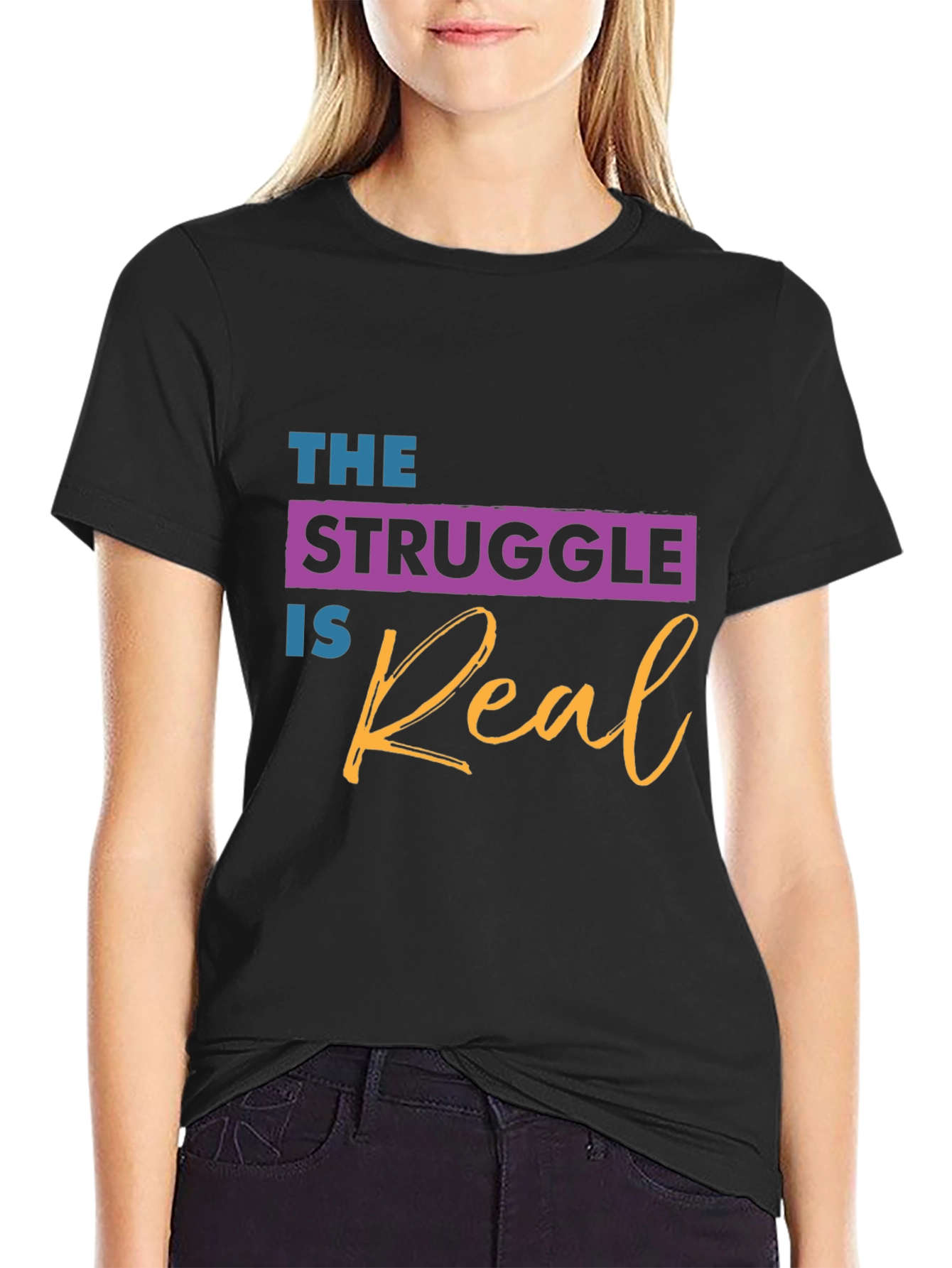 The Struggle is Real Graphic T-Shirt