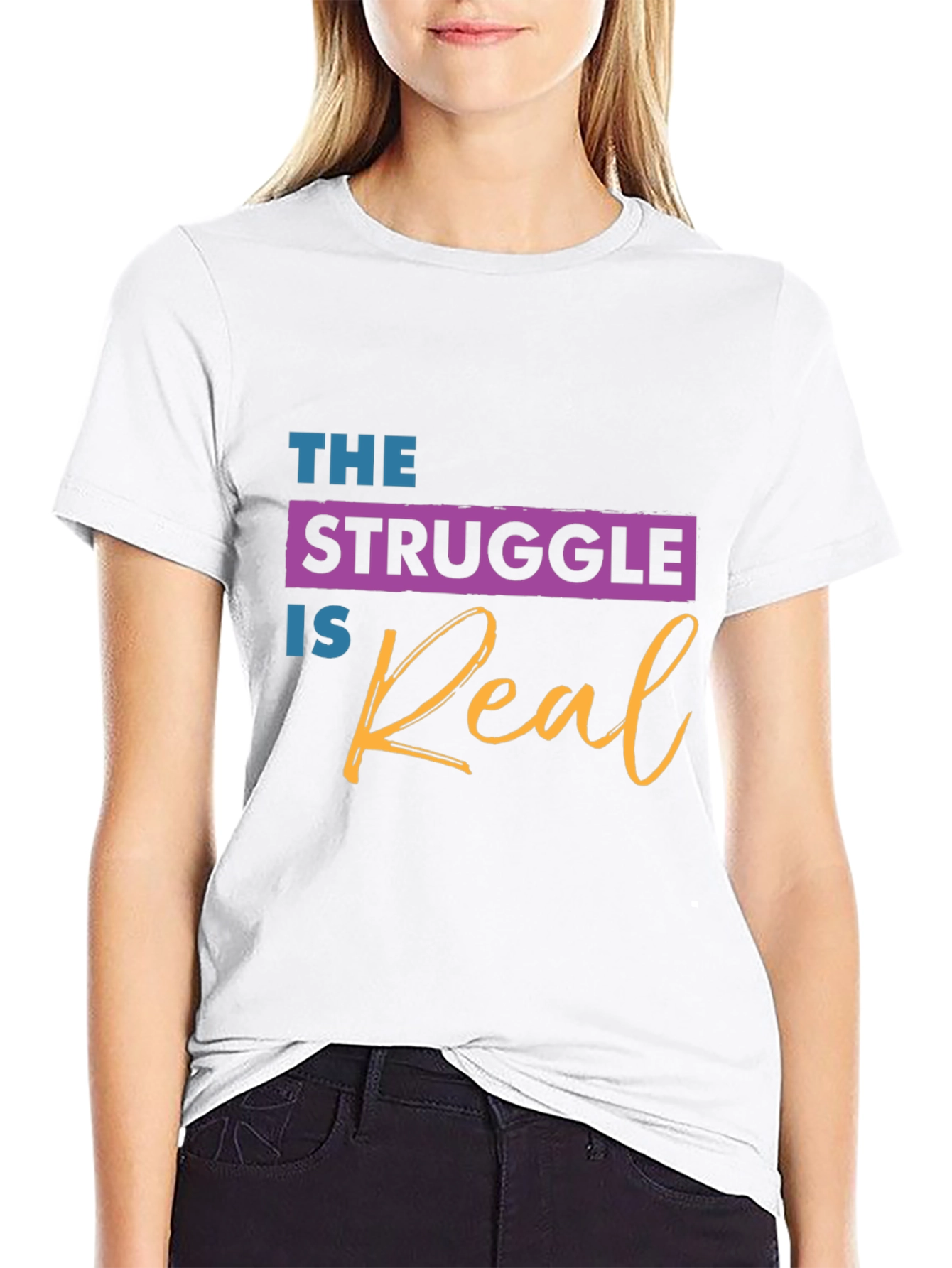 The Struggle is Real Graphic T-Shirt