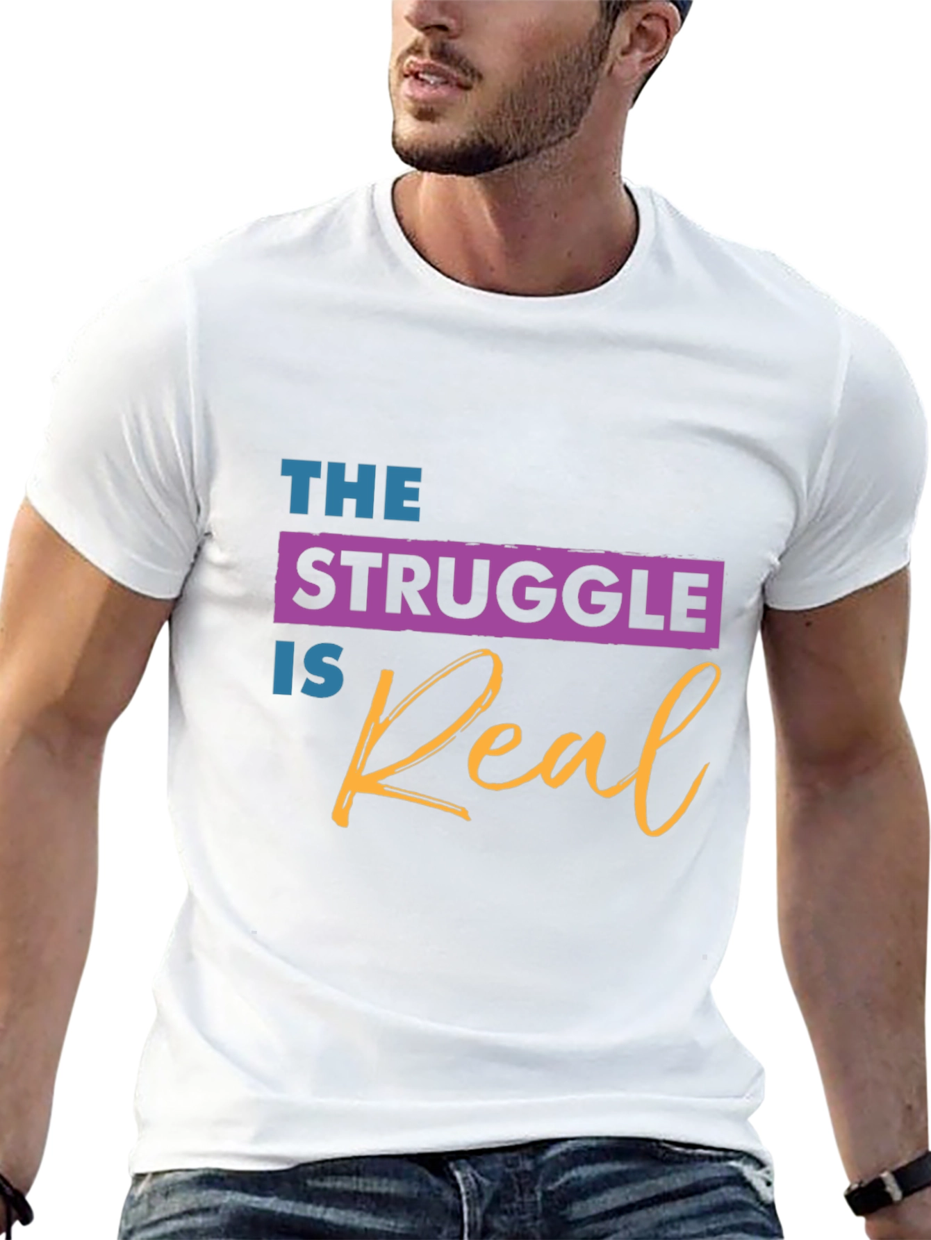 The Struggle is Real Graphic T-Shirt