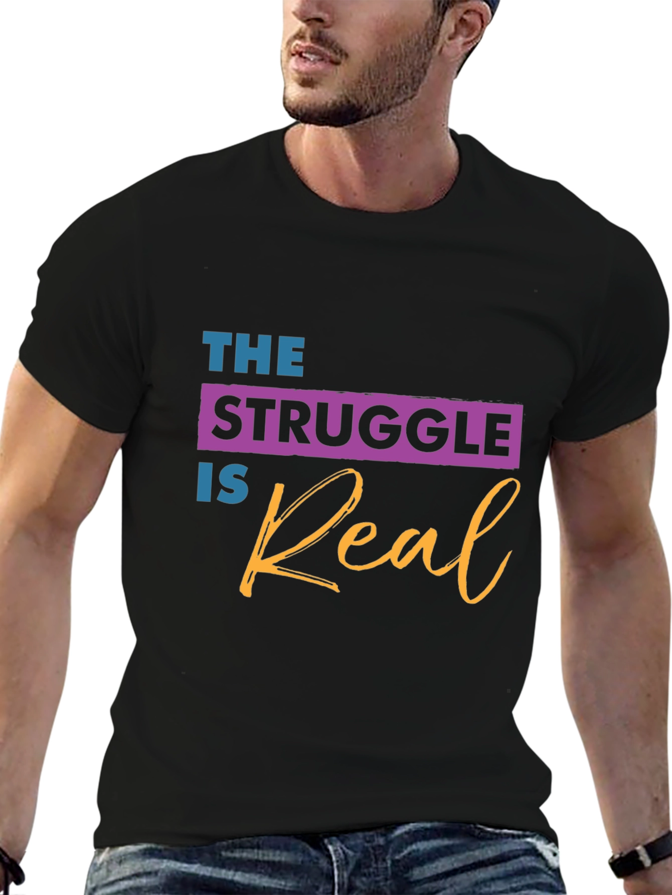 The Struggle is Real Graphic T-Shirt