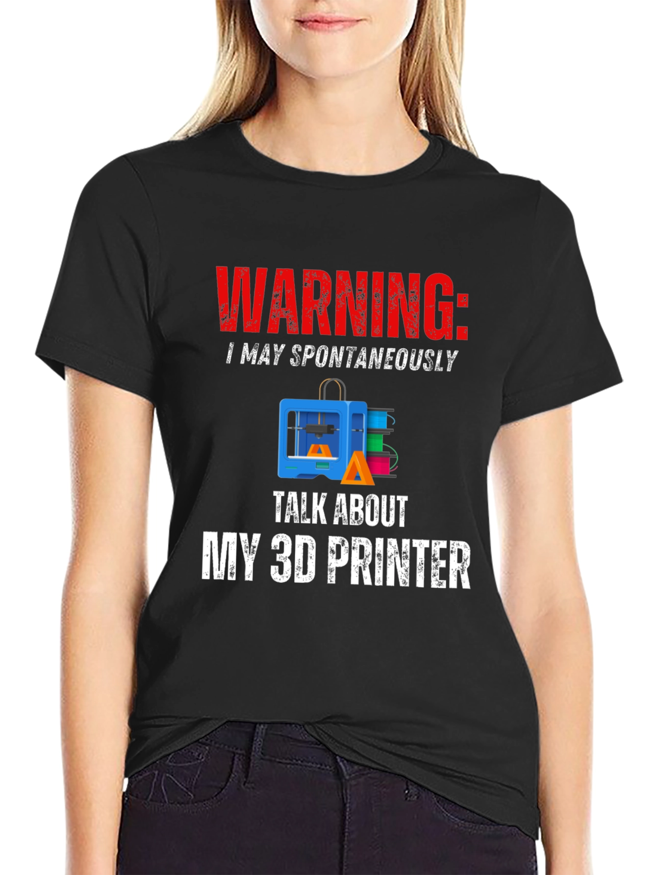 Warning: May Spontaneously Talk About 3D Printer T-Shirt