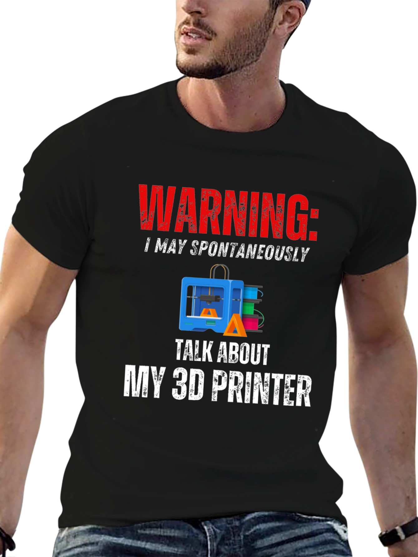 Warning: May Spontaneously Talk About 3D Printer T-Shirt
