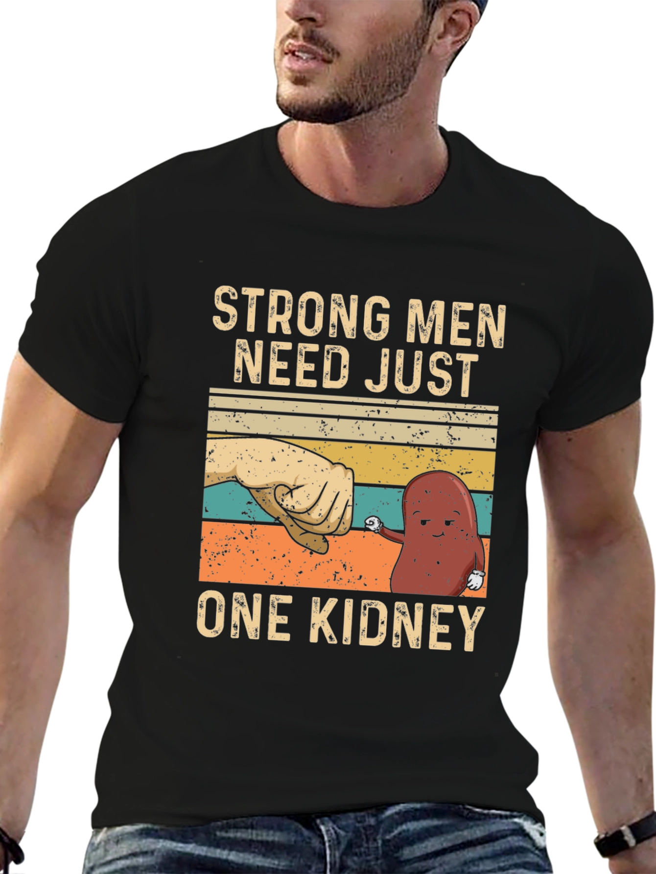 Strong Men Need Just One Kidney Graphic Tee